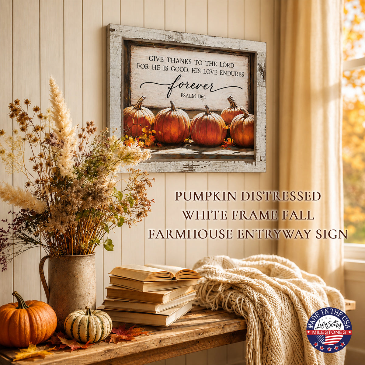 Rustic pumpkin autumn wall sign with Psalm 136:1 Give Thanks to the Lord for He Is Good in a 13.75 x 17.75 inch distressed white barnwood frame
