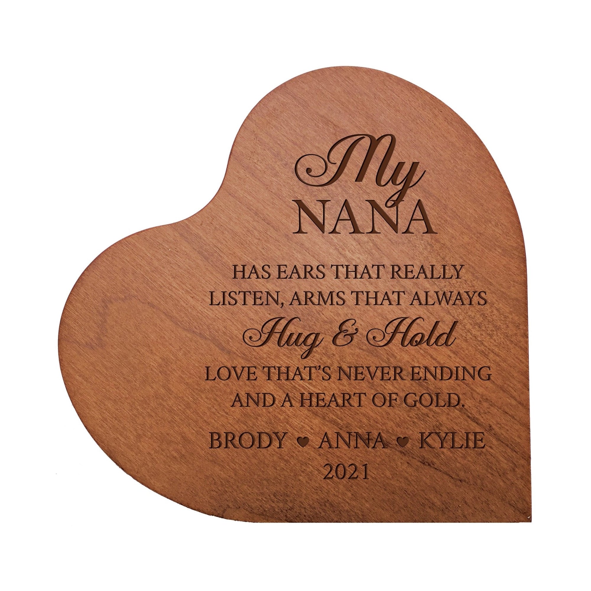 Personalized Modern Nana’s Love Solid Wood Heart Decoration With Inspirational Verse Keepsake Gift 5x5.25 - Nana Has Ears That Really = Hug & Hold - LifeSong Milestones