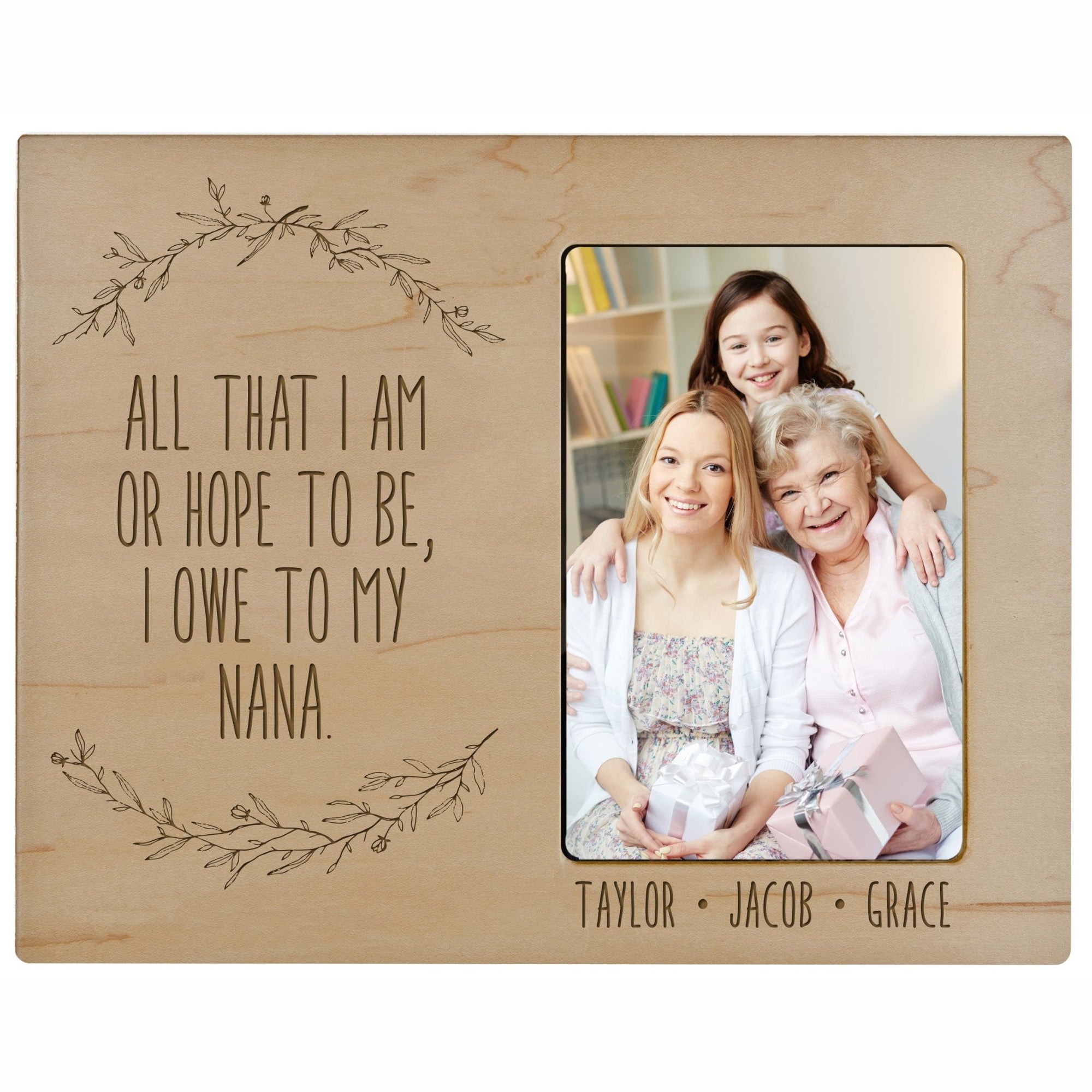 Personalized Mother’s Day Frame Holds 4” x 6” Photo All That I Am Nana - LifeSong Milestones