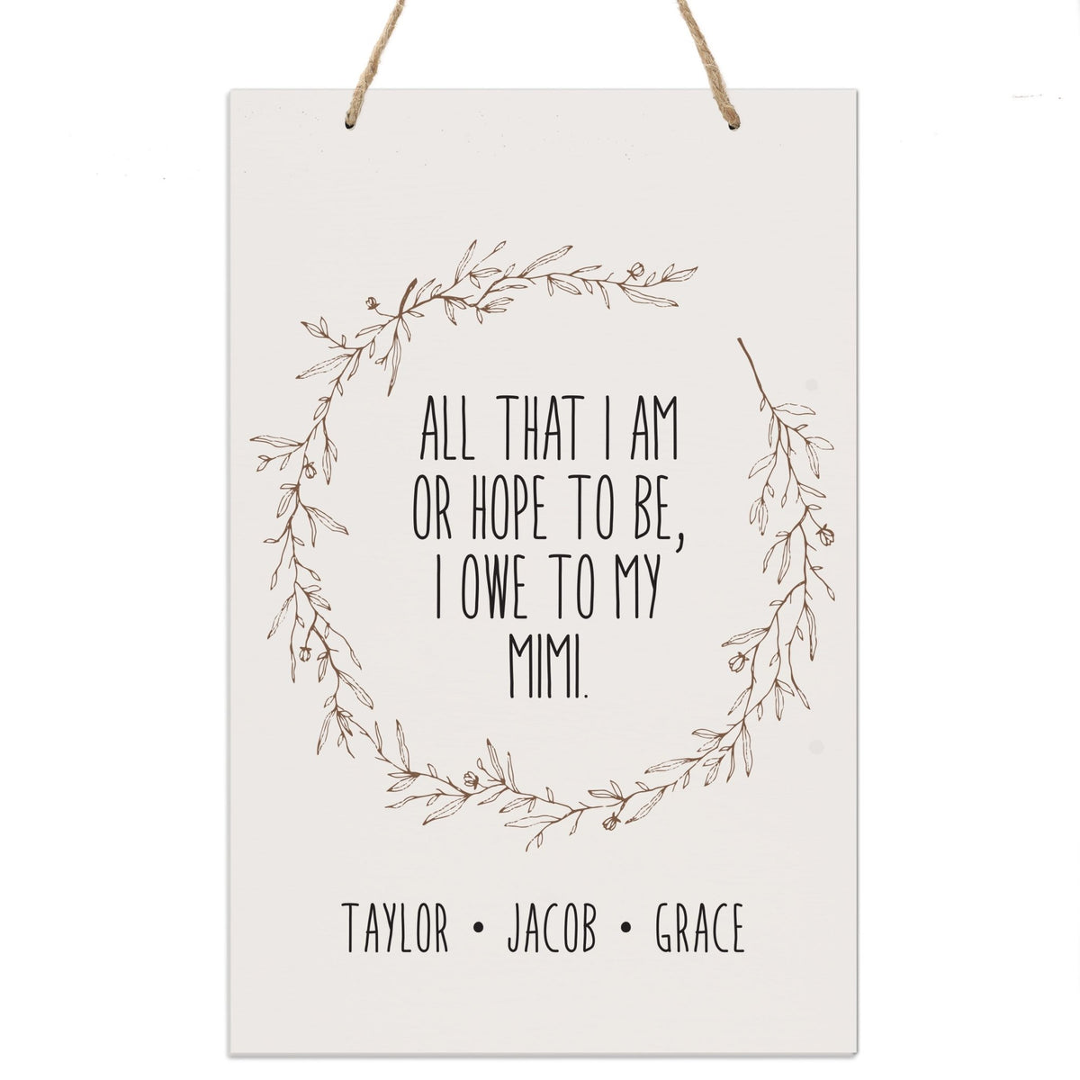 Personalized Mothers Day Hanging Rope Sign - All That I Am 8x12 - LifeSong Milestones