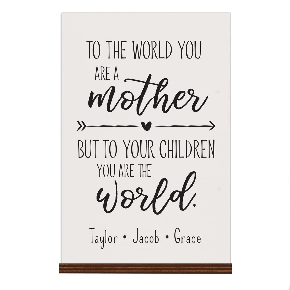 Personalized Mother's Day Sign With Base - To The World 8x12 - LifeSong Milestones