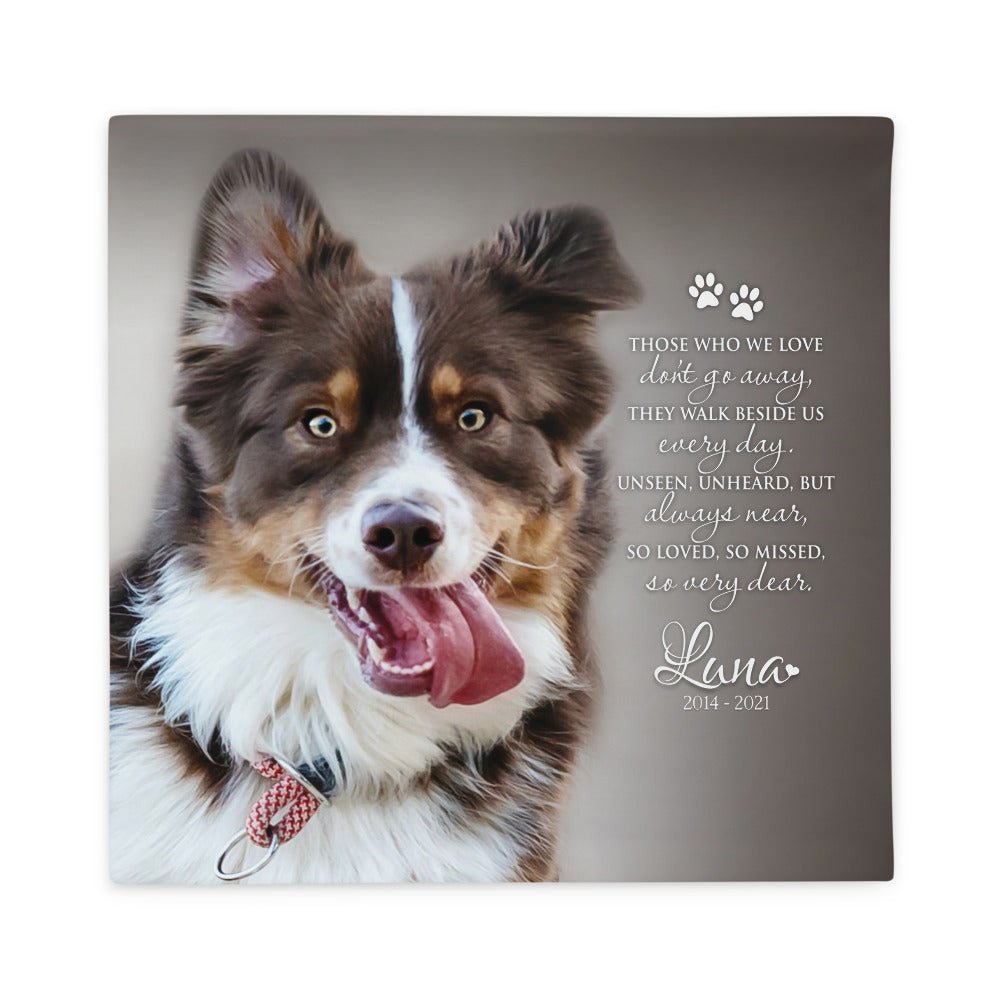 Personalized Pet Memorial Printed Throw Pillow Case - Those Who We Love Don&#39;t Go Away - LifeSong Milestones