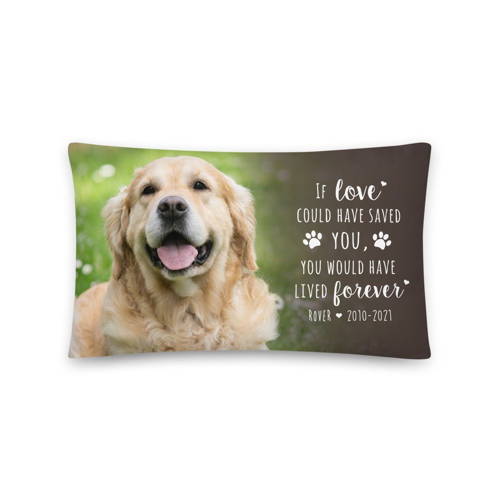 Personalized Pet Memorial Printed Throw Pillow - If Love Could Have Saved You - LifeSong Milestones