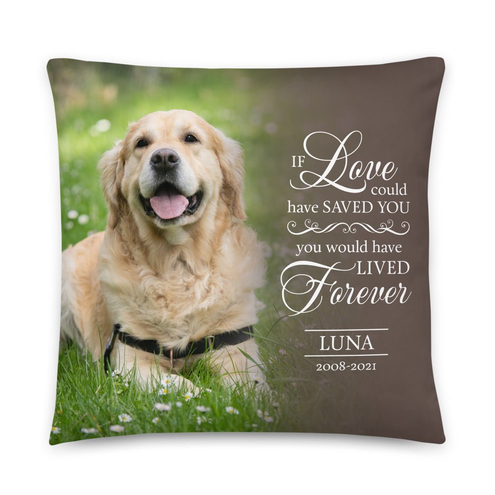 Personalized Pet Memorial Printed Throw Pillow - If Love Could Have Saved You - LifeSong Milestones
