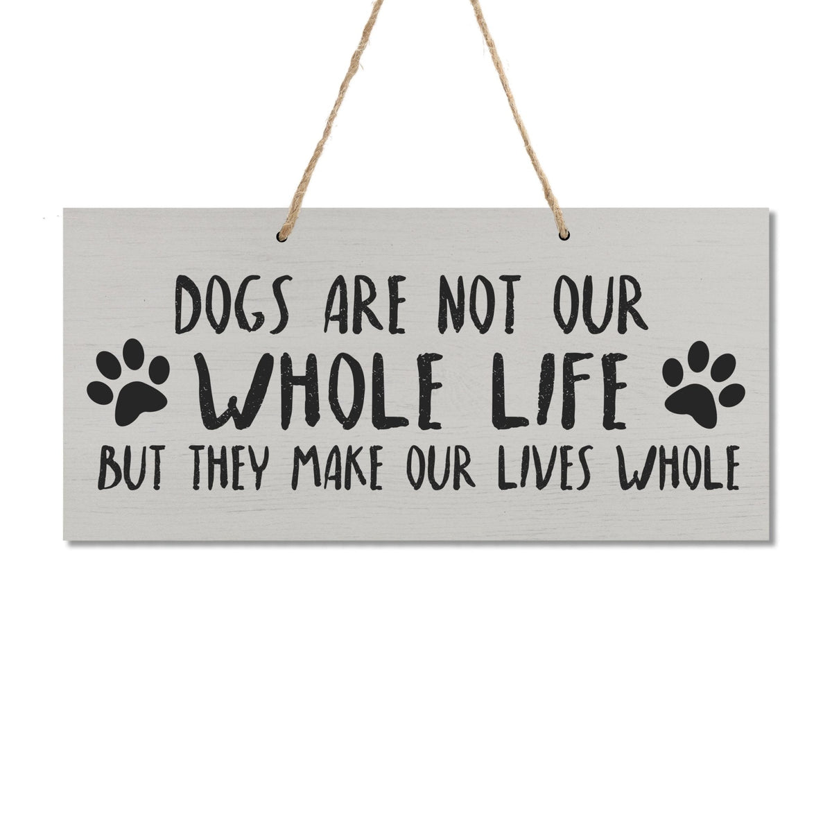 Pet Design Rope Sign Decorations - Dogs Make Life Whole - LifeSong Milestones