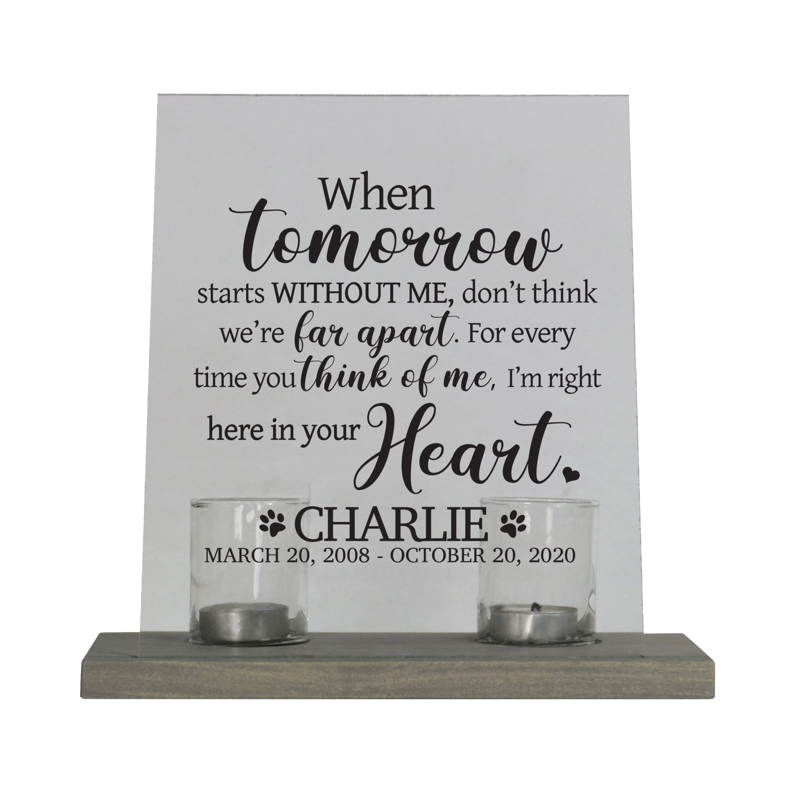 Pet Memorial Acrylic Candle Sign Décor - When Tomorrow Starts Without Me - LifeSong Milestones