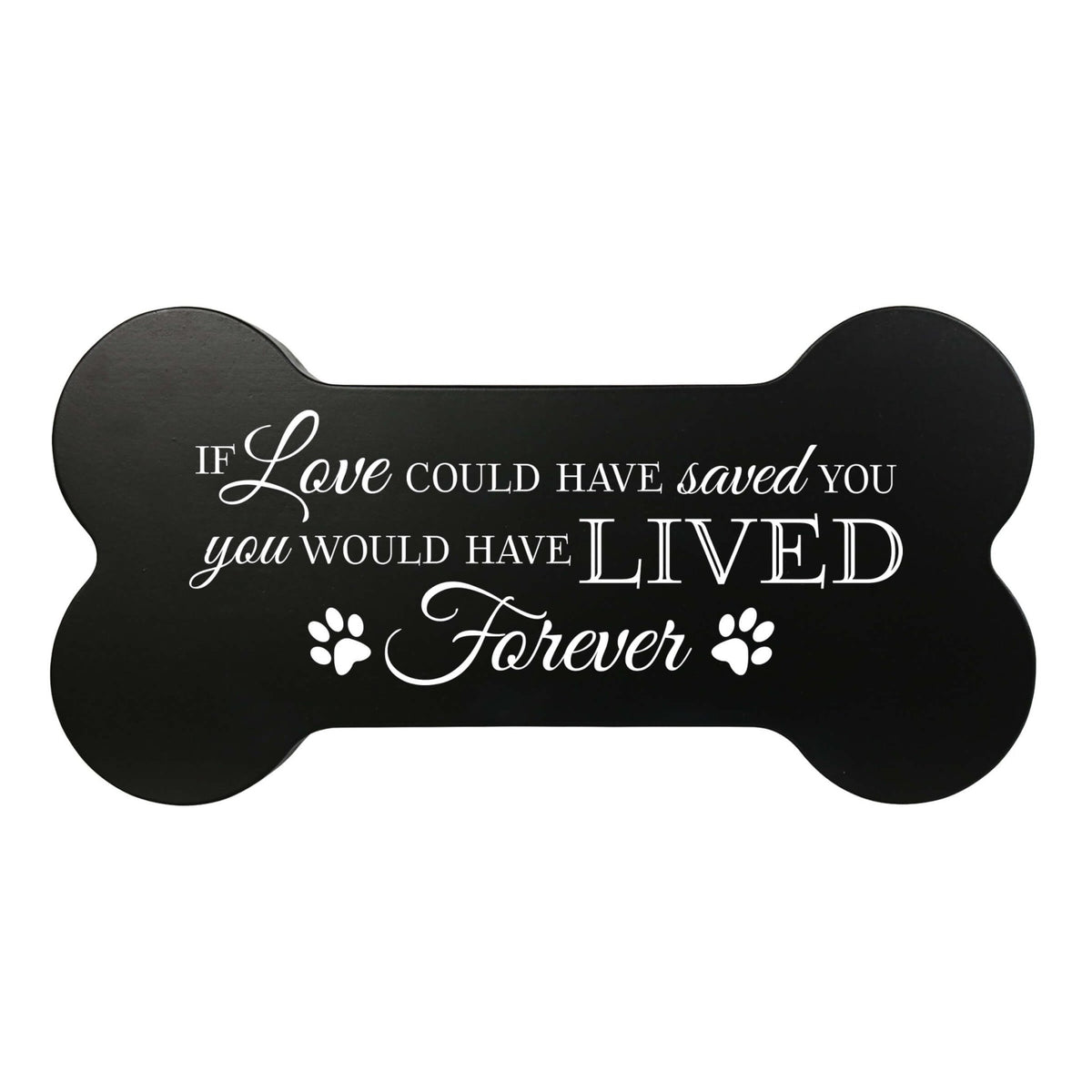 Pet Memorial Dog Bone Cremation Urn for Dog - If Love Could Have Saved You - LifeSong Milestones