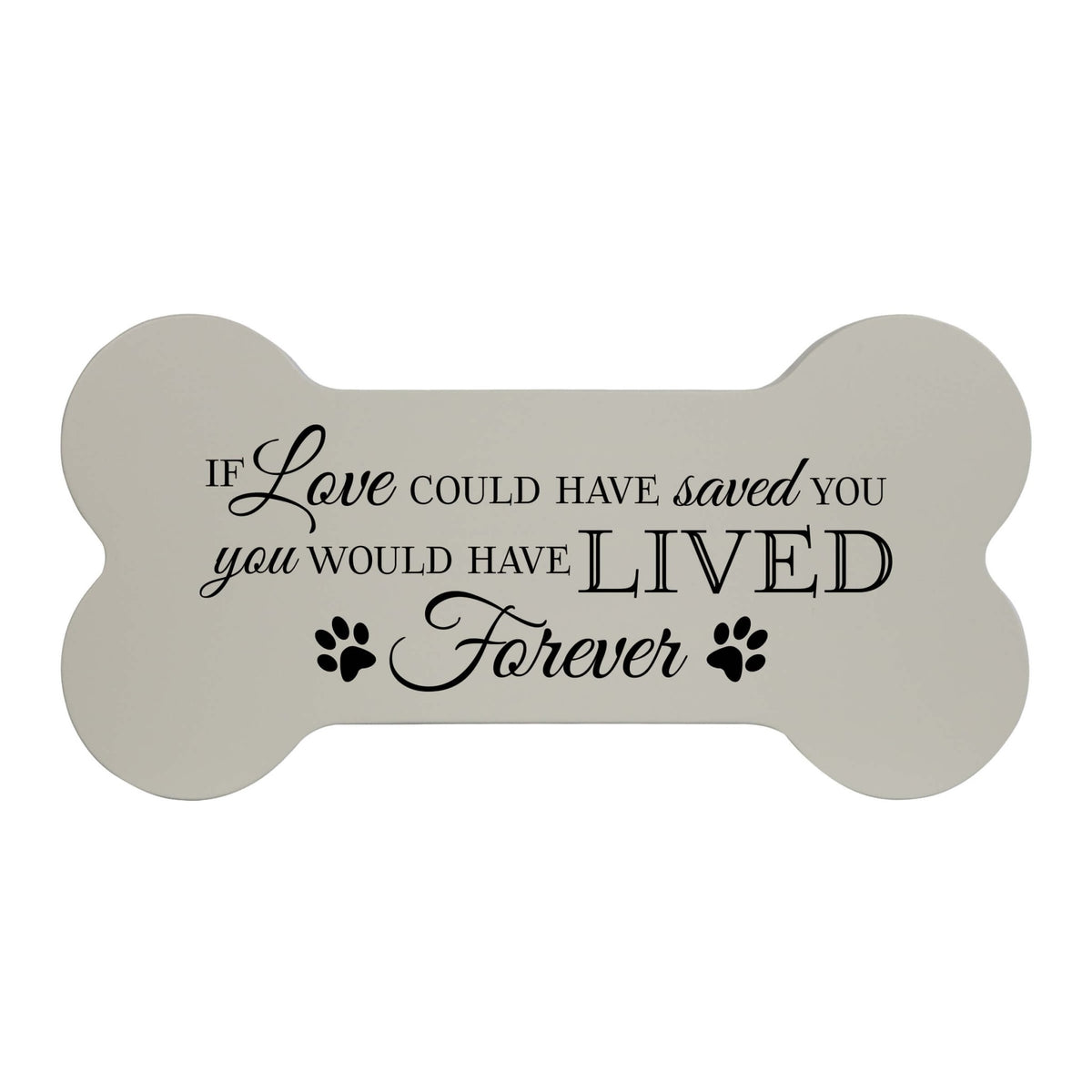 Pet Memorial Dog Bone Cremation Urn for Dog - If Love Could Have Saved You - LifeSong Milestones