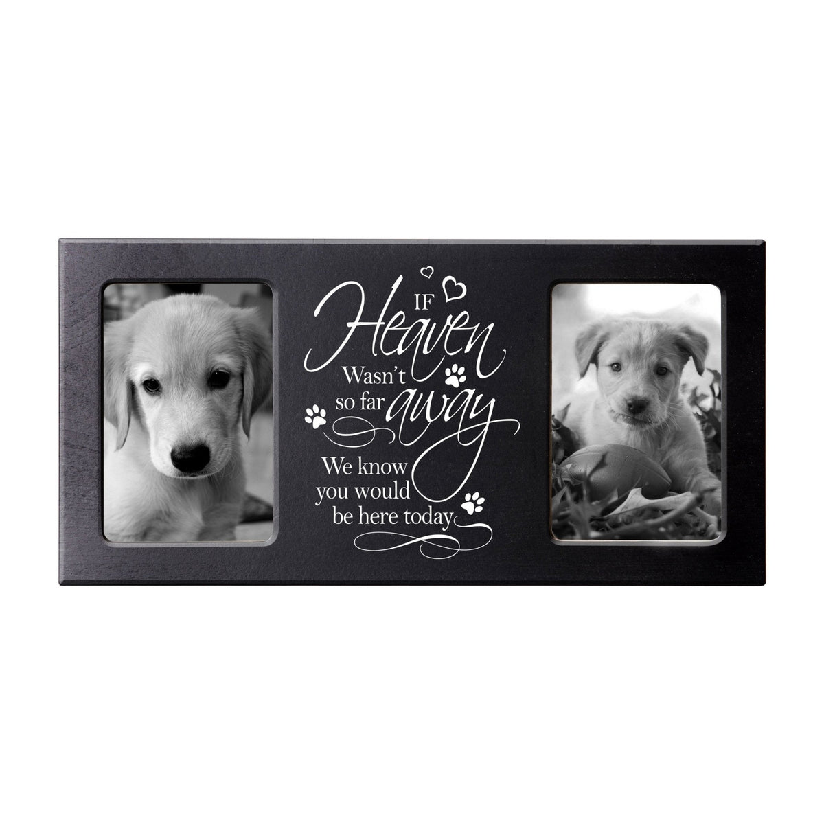 Pet Memorial Double Picture Frame - If Heaven Weren't So Far Away - LifeSong Milestones