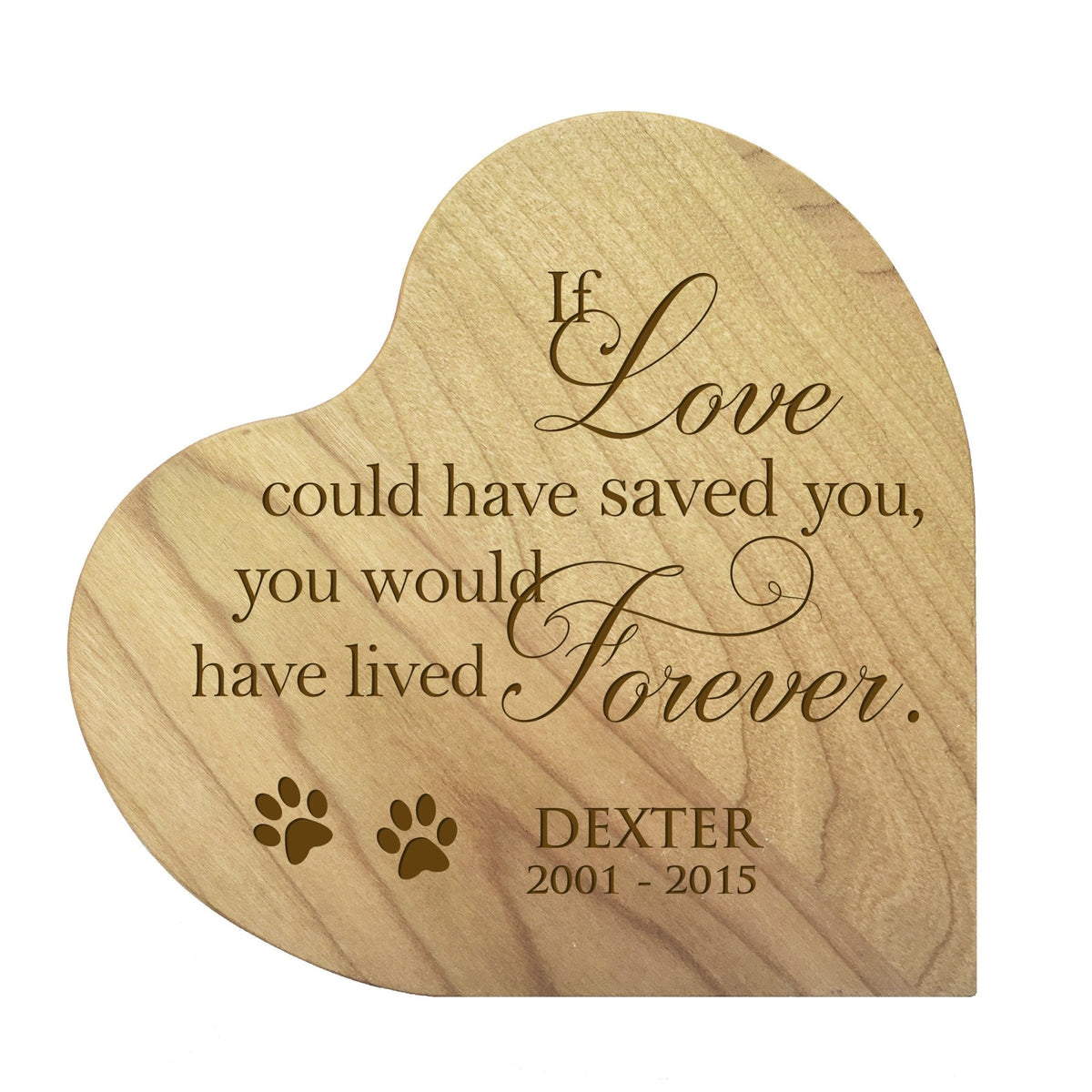 Pet Memorial Heart Block Décor - If Love Could Have Saved You - LifeSong Milestones