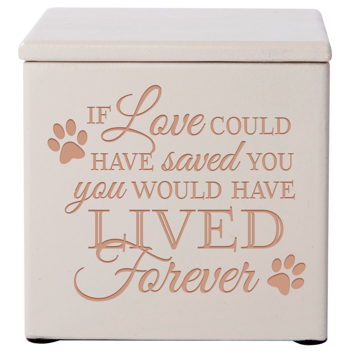 Pet Memorial Keepsake Cremation Urn Box for Dog or Cat - If Love Could Have Saved You - LifeSong Milestones