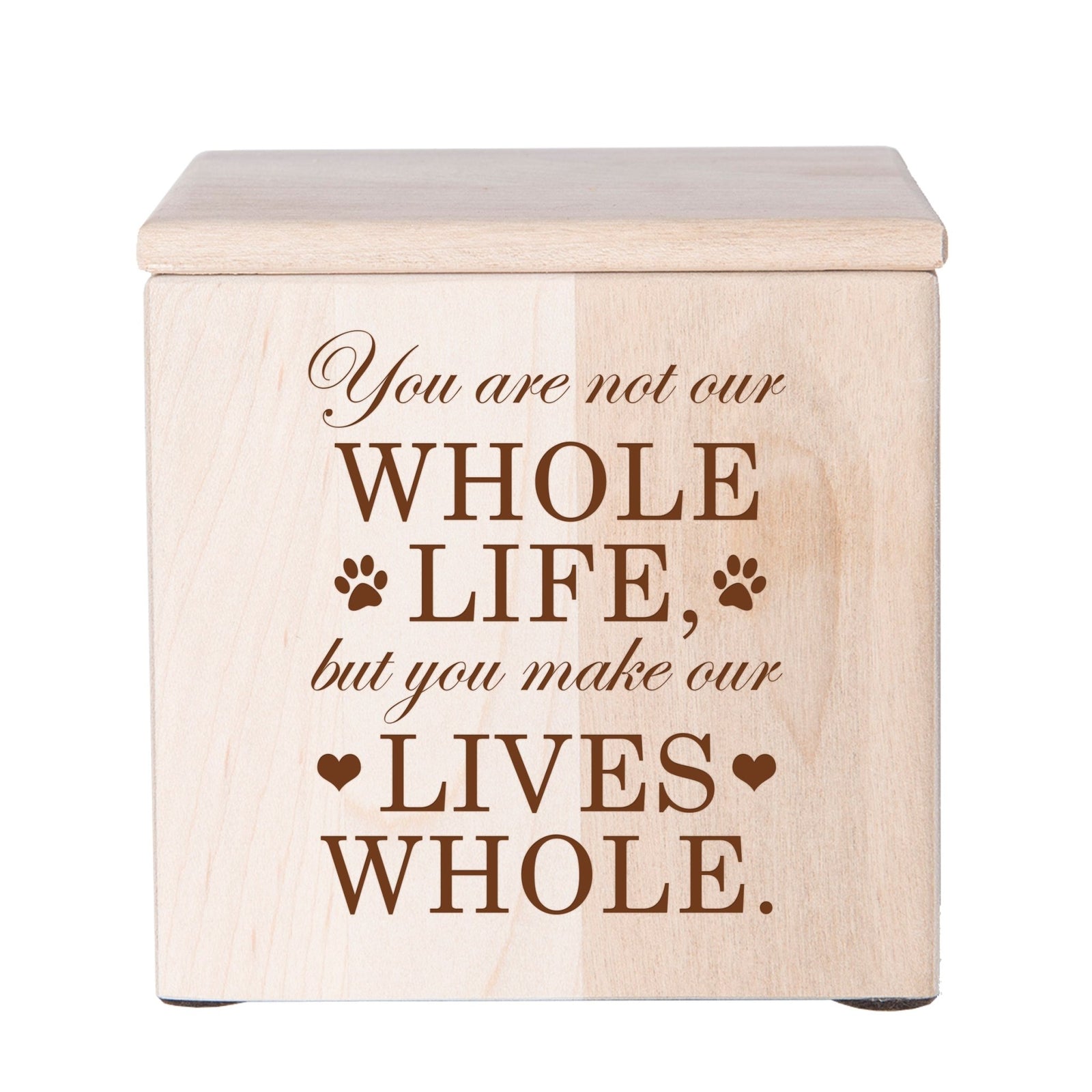 Pet Memorial Keepsake Cremation Urn Box for Dog or Cat - You Are Not Our Whole Life - LifeSong Milestones