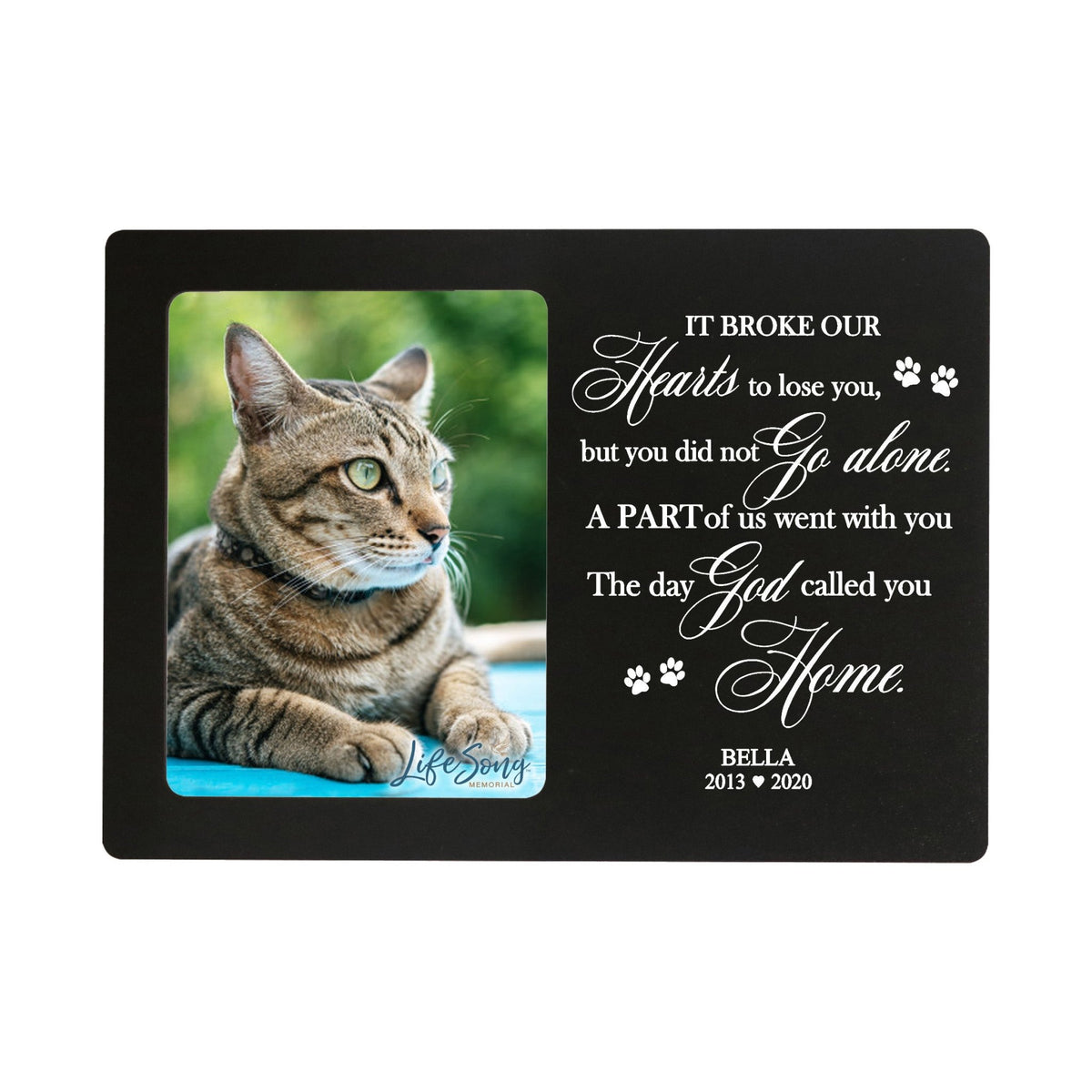 Pet Memorial Magnet Picture Frame - It Broke Our Hearts To Lose You - LifeSong Milestones