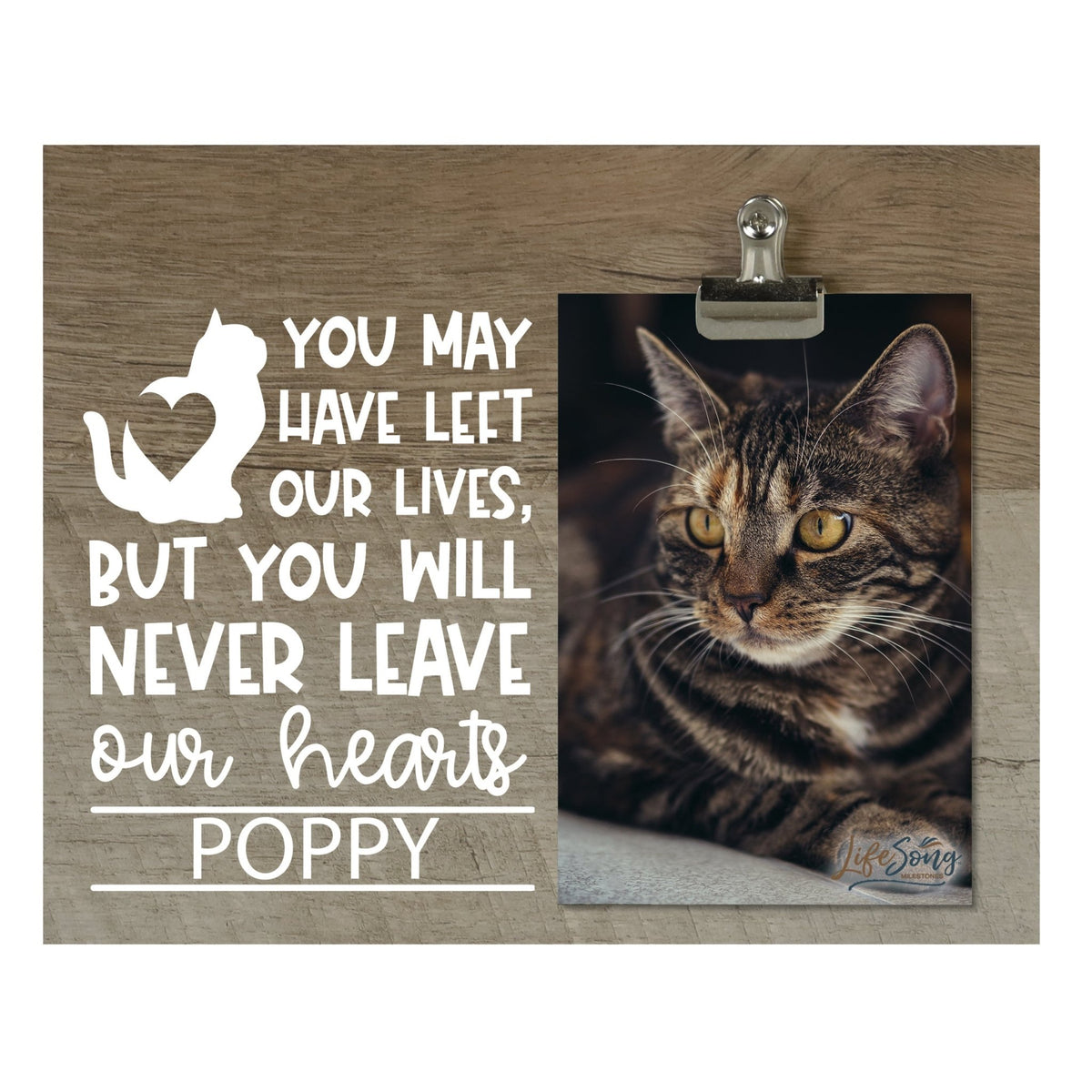 Pet Memorial Photo Clip Board - You May Have Left Our Lives (Cat) - LifeSong Milestones