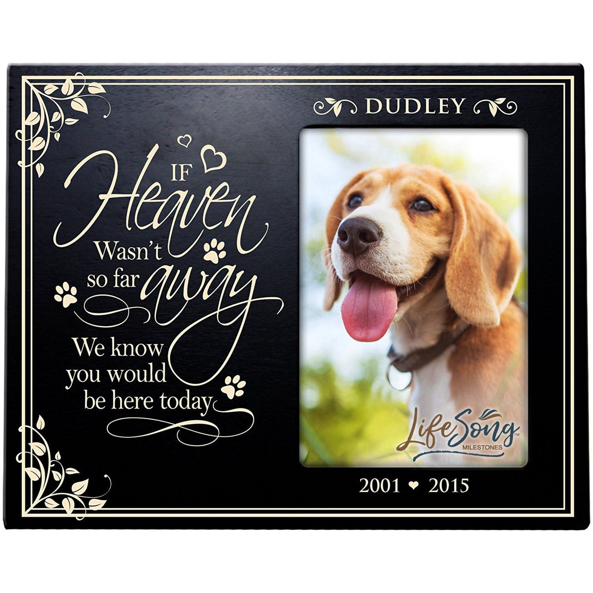 Pet Memorial Picture Frame - If Heaven Wasn't So Far Away - LifeSong Milestones