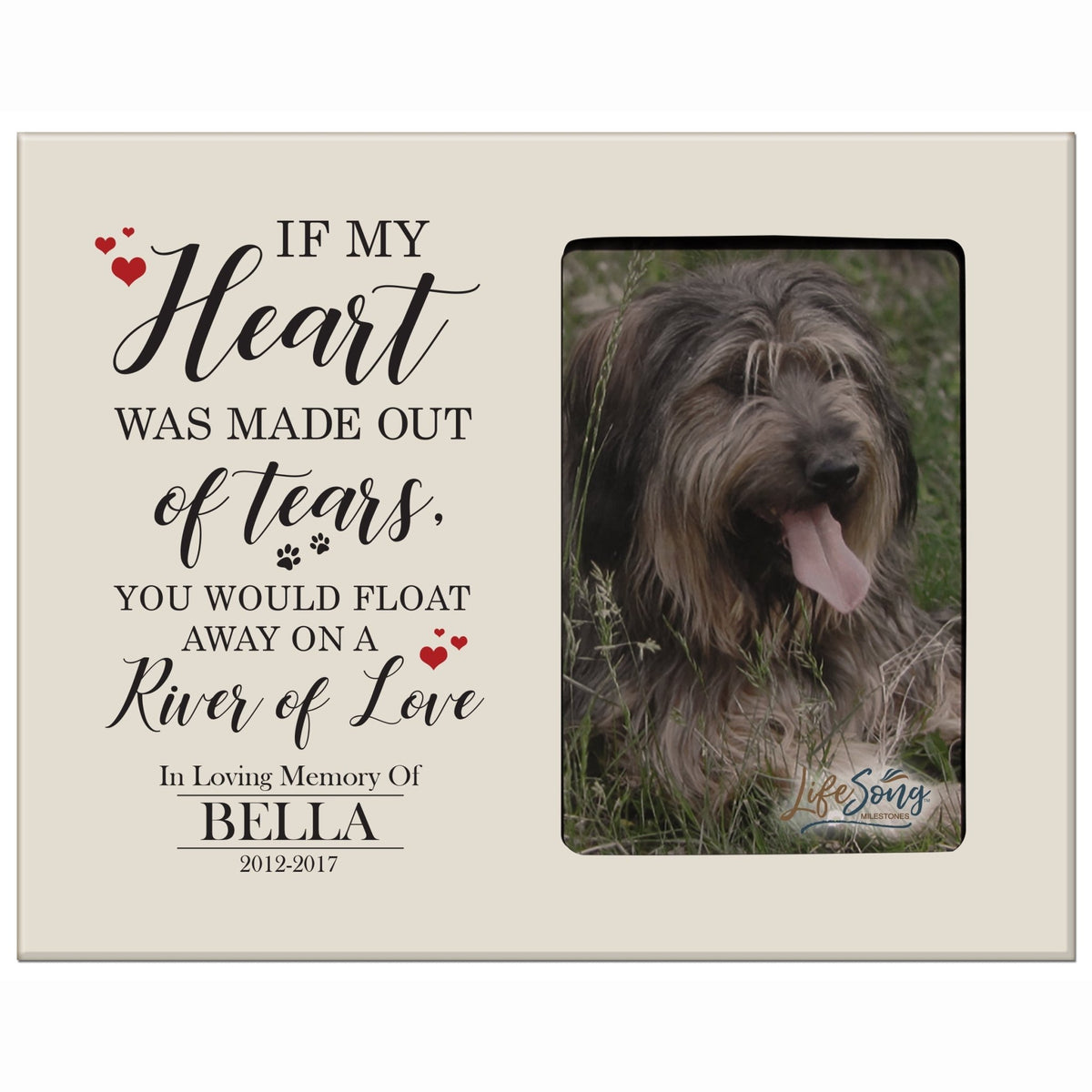 Pet Memorial Picture Frame - If My Heart Was Made Out Of Tears - LifeSong Milestones