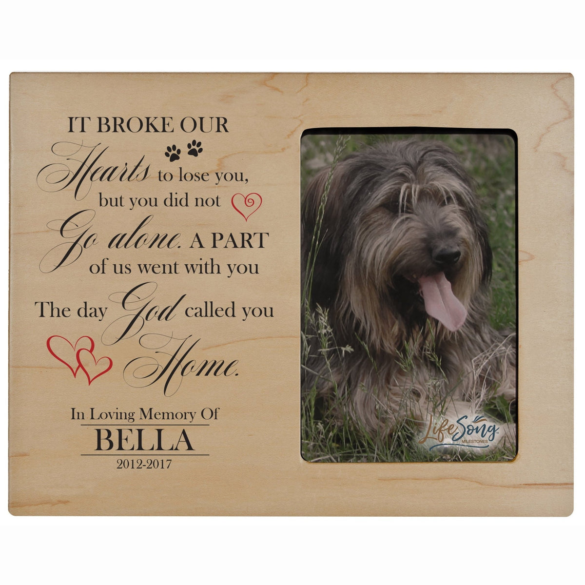 Pet Memorial Picture Frame - It Broke Our Hearts To Lose You - LifeSong Milestones