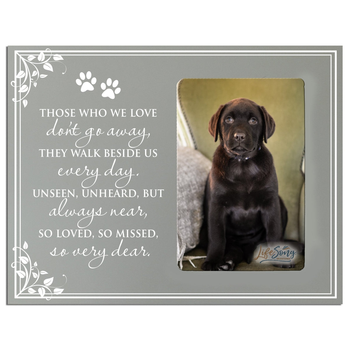 Pet Memorial Picture Frame - Those Who We Love Don't Go Away - LifeSong Milestones
