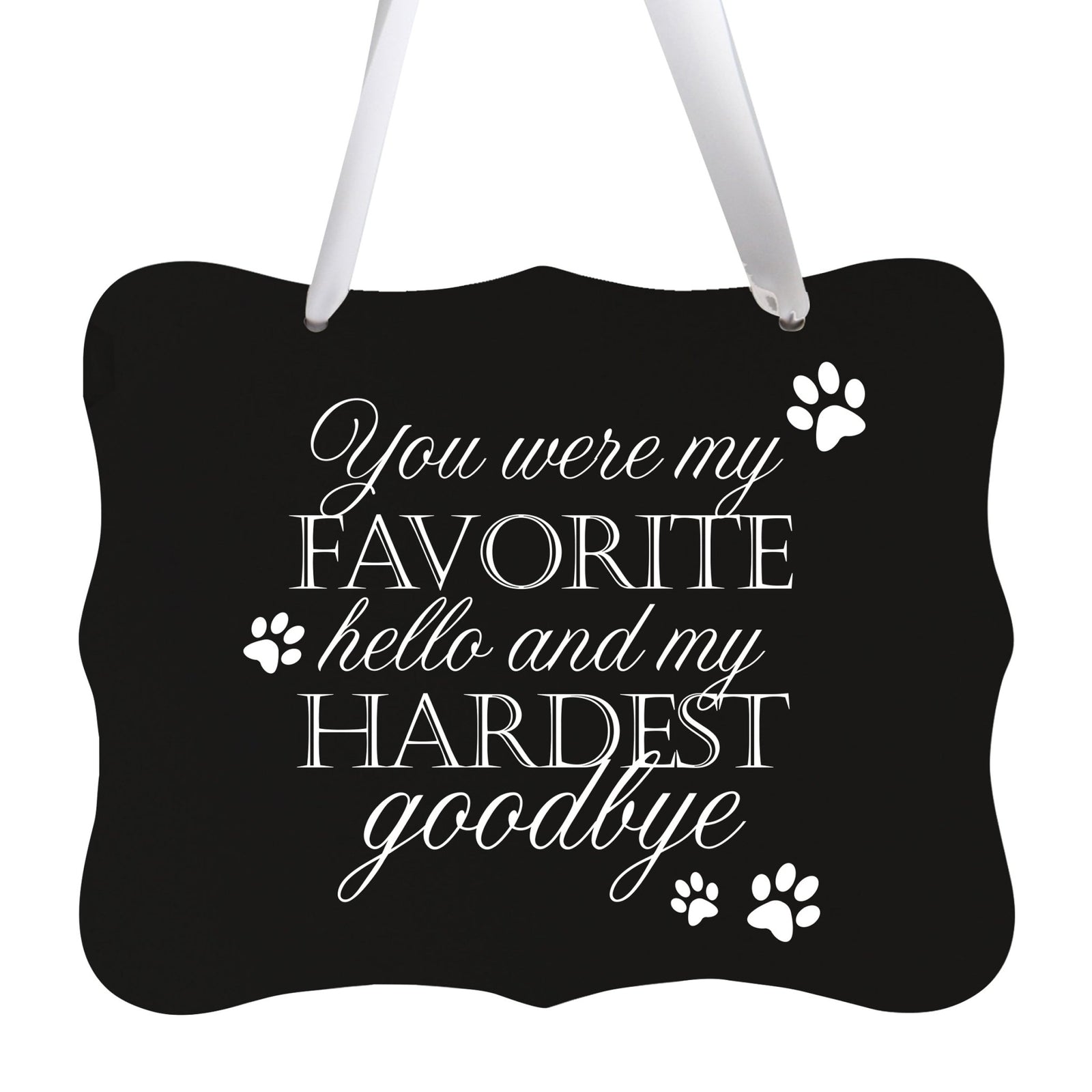 Pet Memorial Ribbon Sign Décor - You Were My Favorite Hello - LifeSong Milestones
