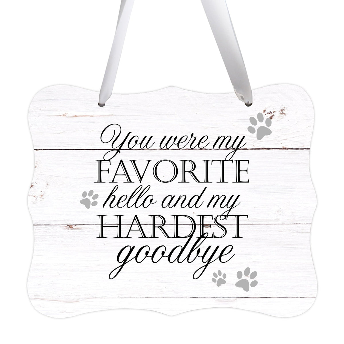 Pet Memorial Ribbon Sign Décor - You Were My Favorite Hello - LifeSong Milestones