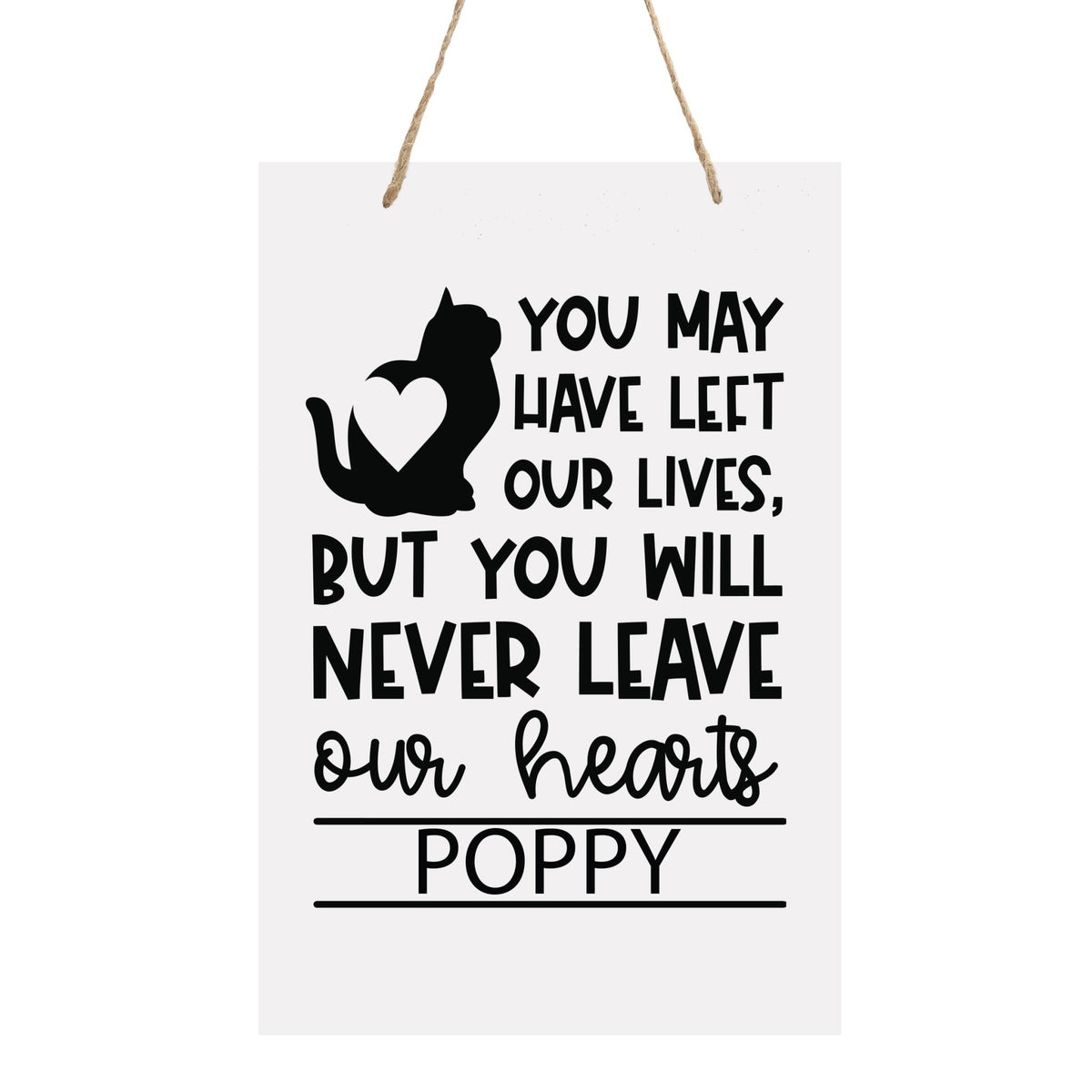 Pet Memorial Rope Sign Décor - You May Have Left Our Lives (Cat) - LifeSong Milestones