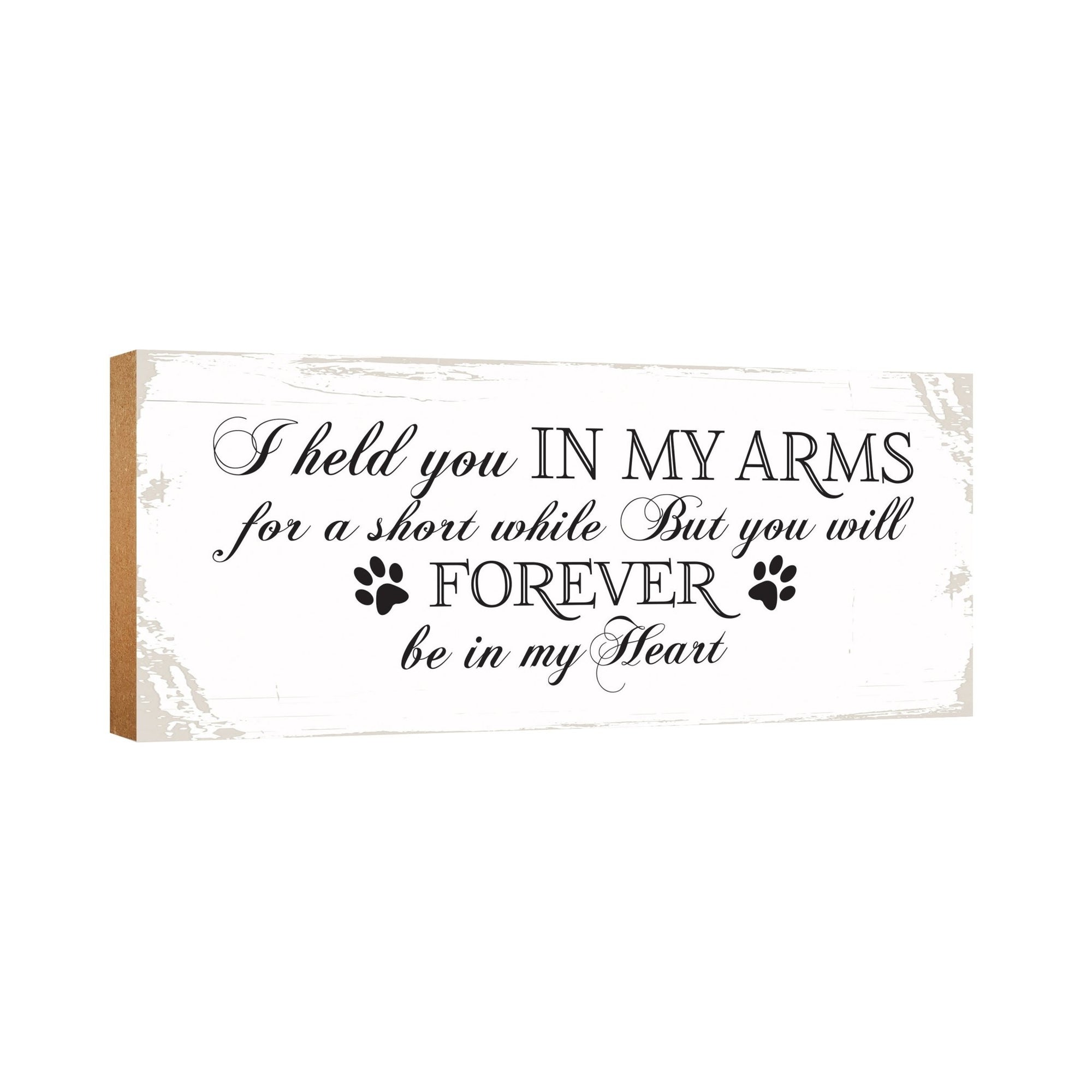 Pet Memorial shelf decor Plaque Décor - I Held You In My Arms - LifeSong Milestones