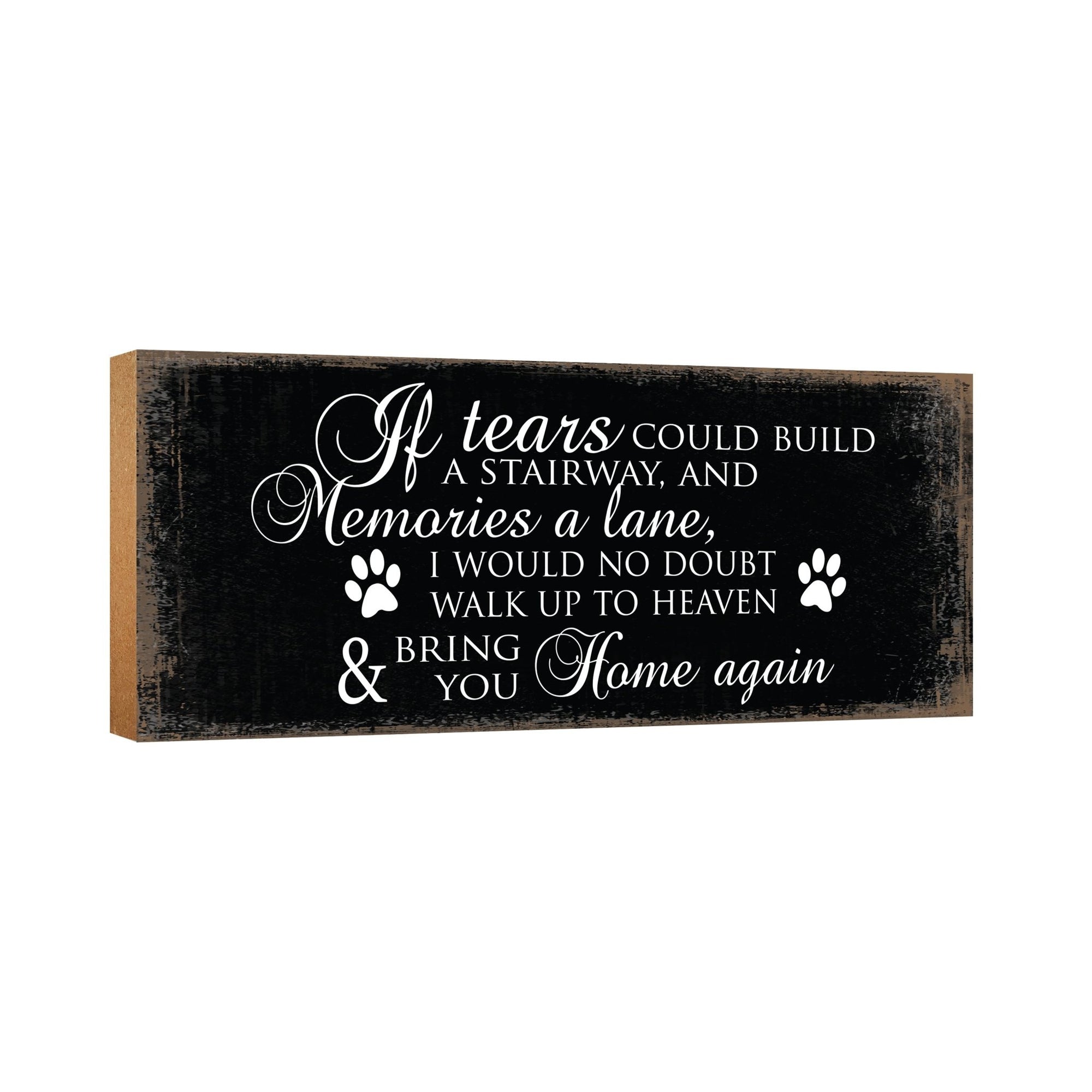 Pet Memorial shelf decor Plaque Décor - If Tears Could Build A Stairway - LifeSong Milestones