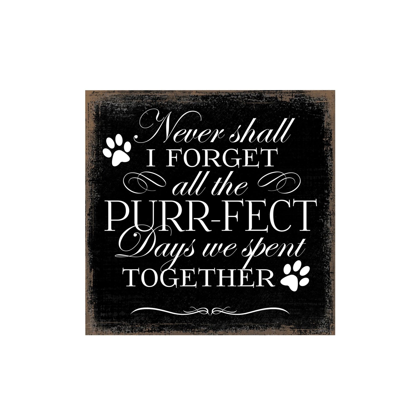 Pet Memorial shelf decor Plaque Décor - Never Shall I Forget (Cat) - LifeSong Milestones