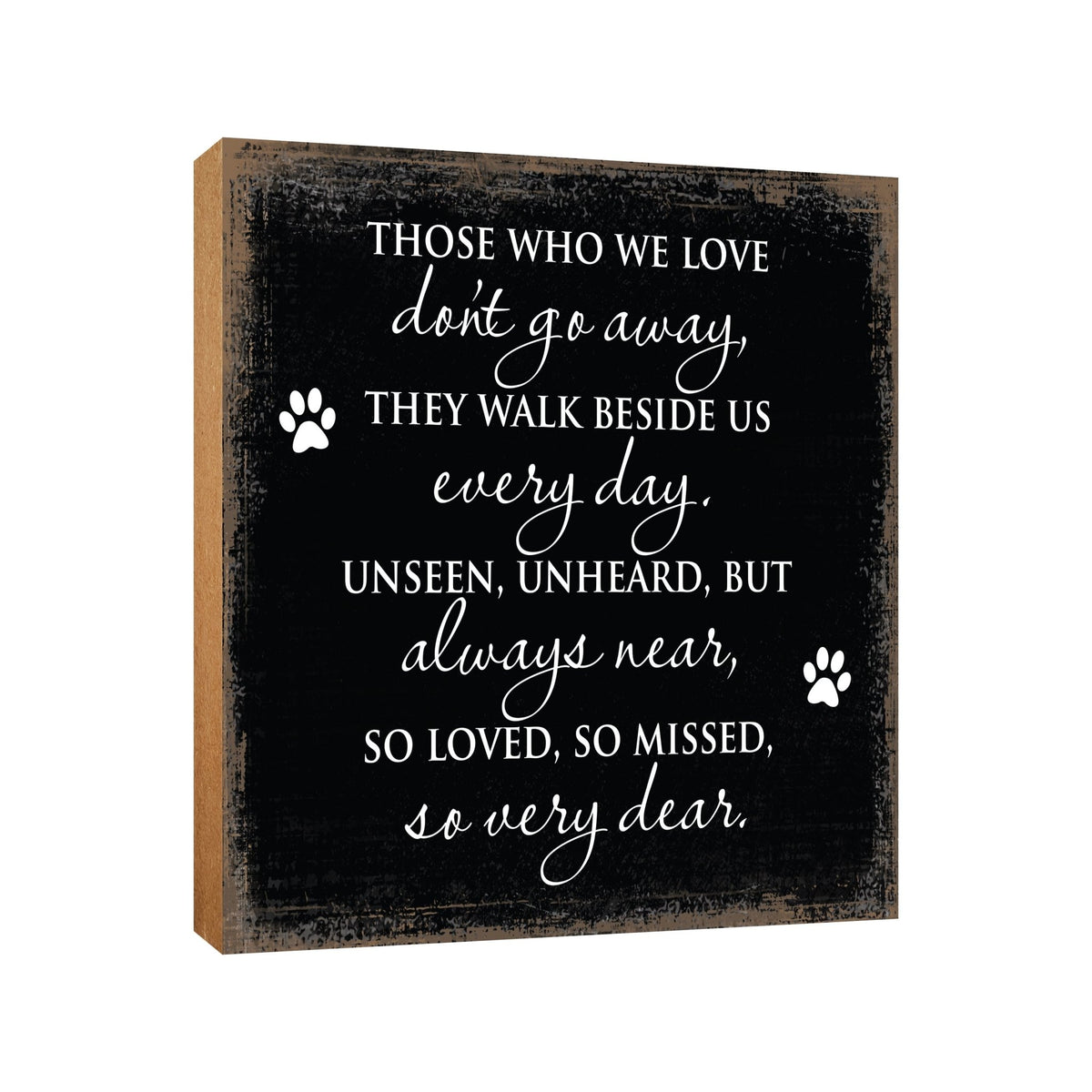 Pet Memorial shelf decor Plaque Décor - Those Who We Love Don&#39;t Go Away - LifeSong Milestones