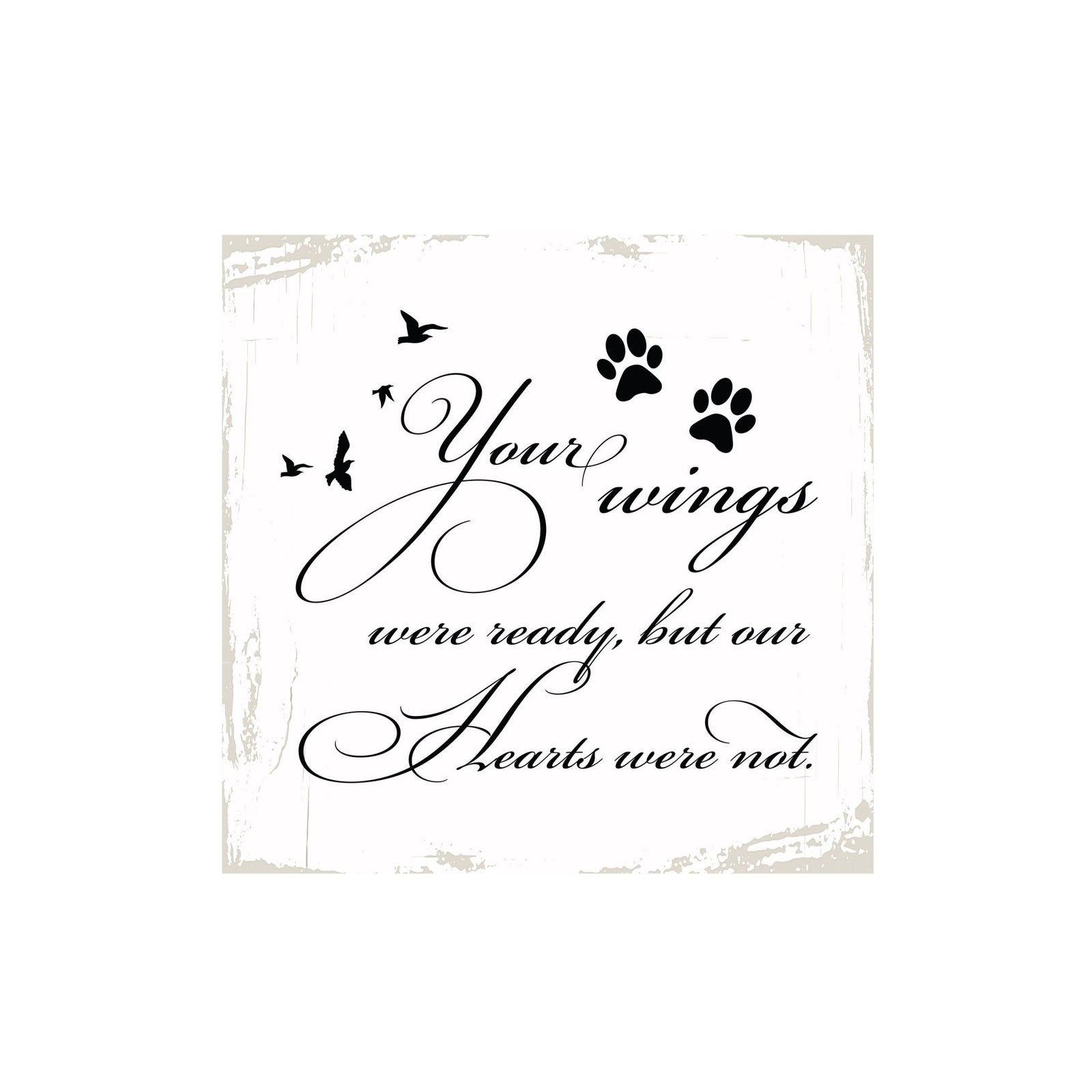 Pet Memorial shelf decor Plaque Décor - Your Wings Were Ready - LifeSong Milestones