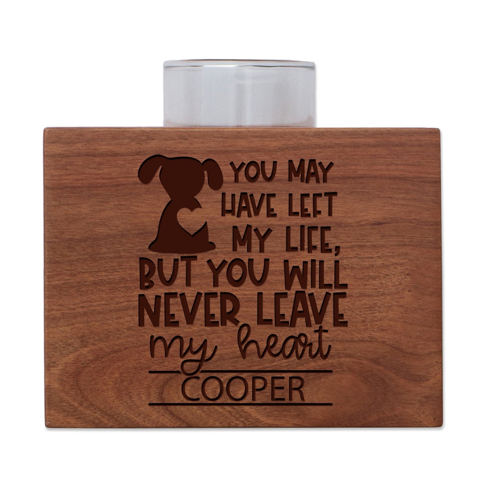 Pet Memorial Single Candle Holder - You May Have Left My Life (Dog) - LifeSong Milestones