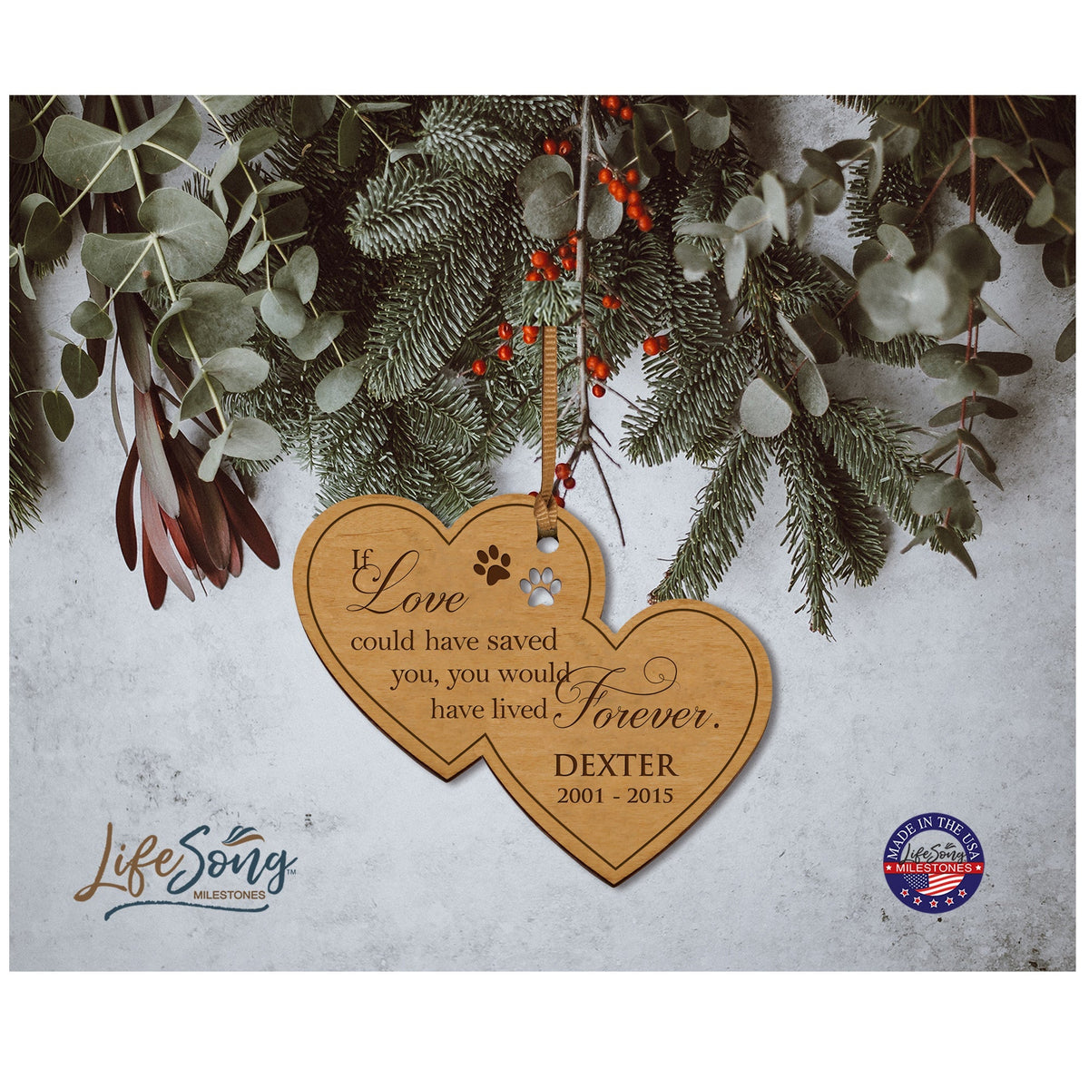 Pet Memorial Wooden Double Heart Ornament - If Love Could Have Saved You - LifeSong Milestones