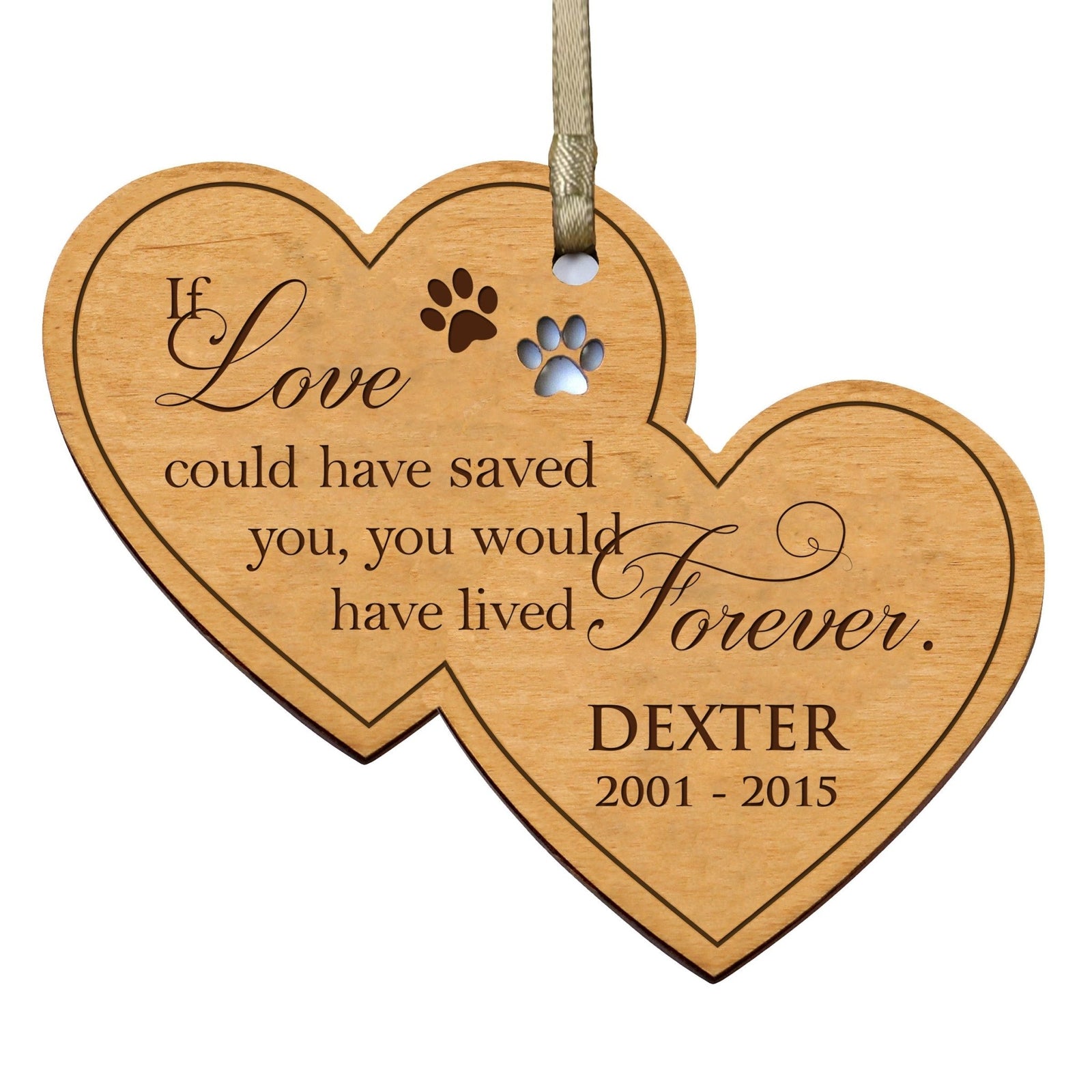 Pet Memorial Wooden Double Heart Ornament - If Love Could Have Saved You - LifeSong Milestones