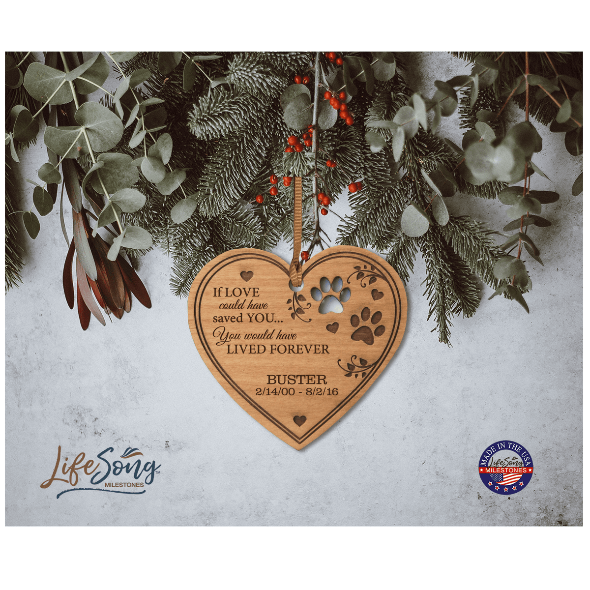 Pet Memorial Wooden Heart Ornament - If Love Could Have Saved You - LifeSong Milestones