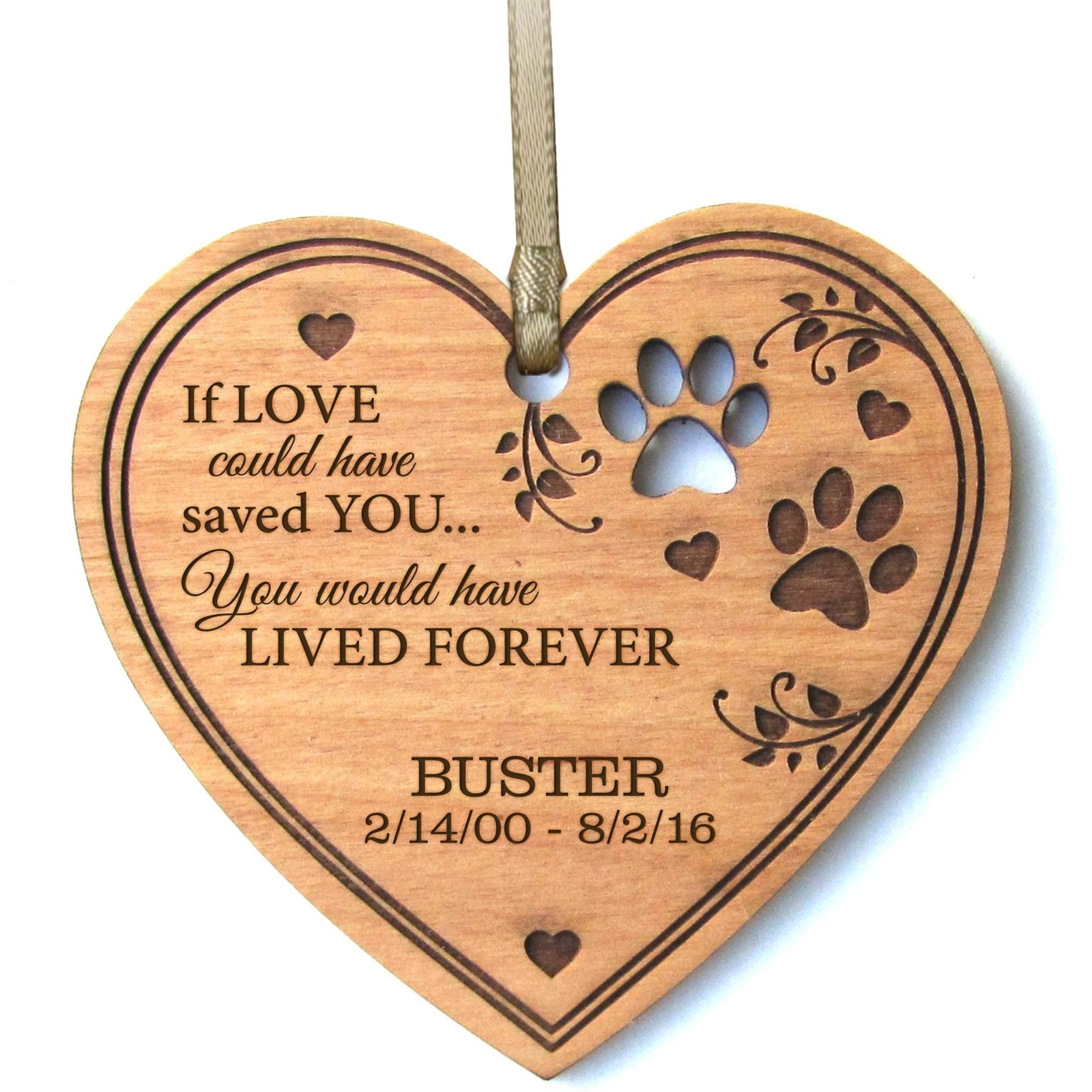 Pet Memorial Wooden Heart Ornament - If Love Could Have Saved You - LifeSong Milestones