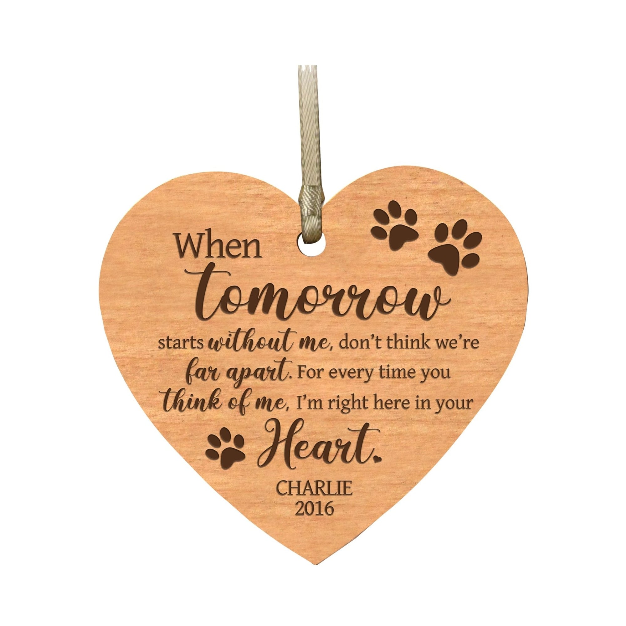Pet Memorial Wooden Heart Ornament - When Tomorrow Starts - LifeSong Milestones
