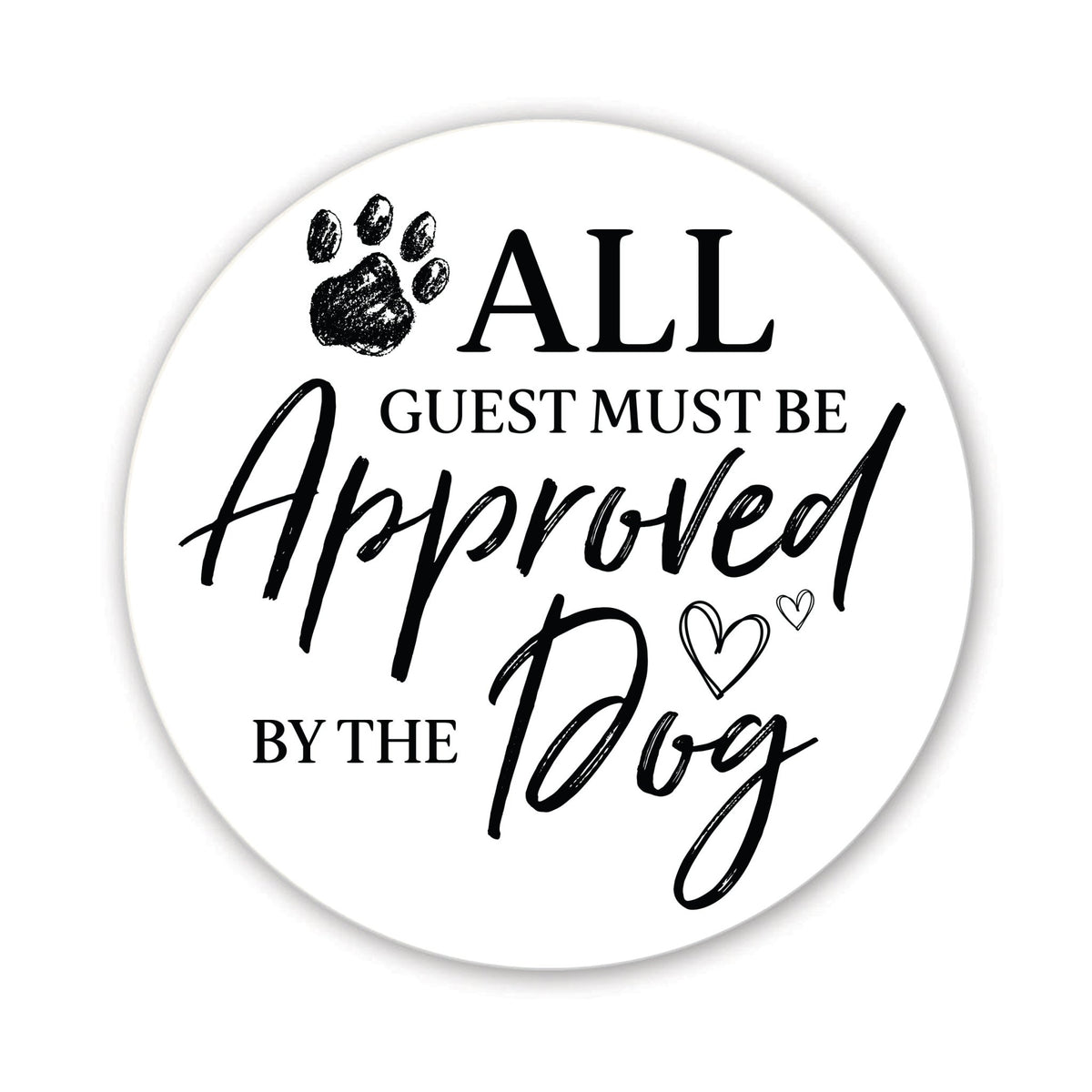 Refrigerator Magnet Perfect Gift Idea For Pet Owners - All Guest Must - LifeSong Milestones