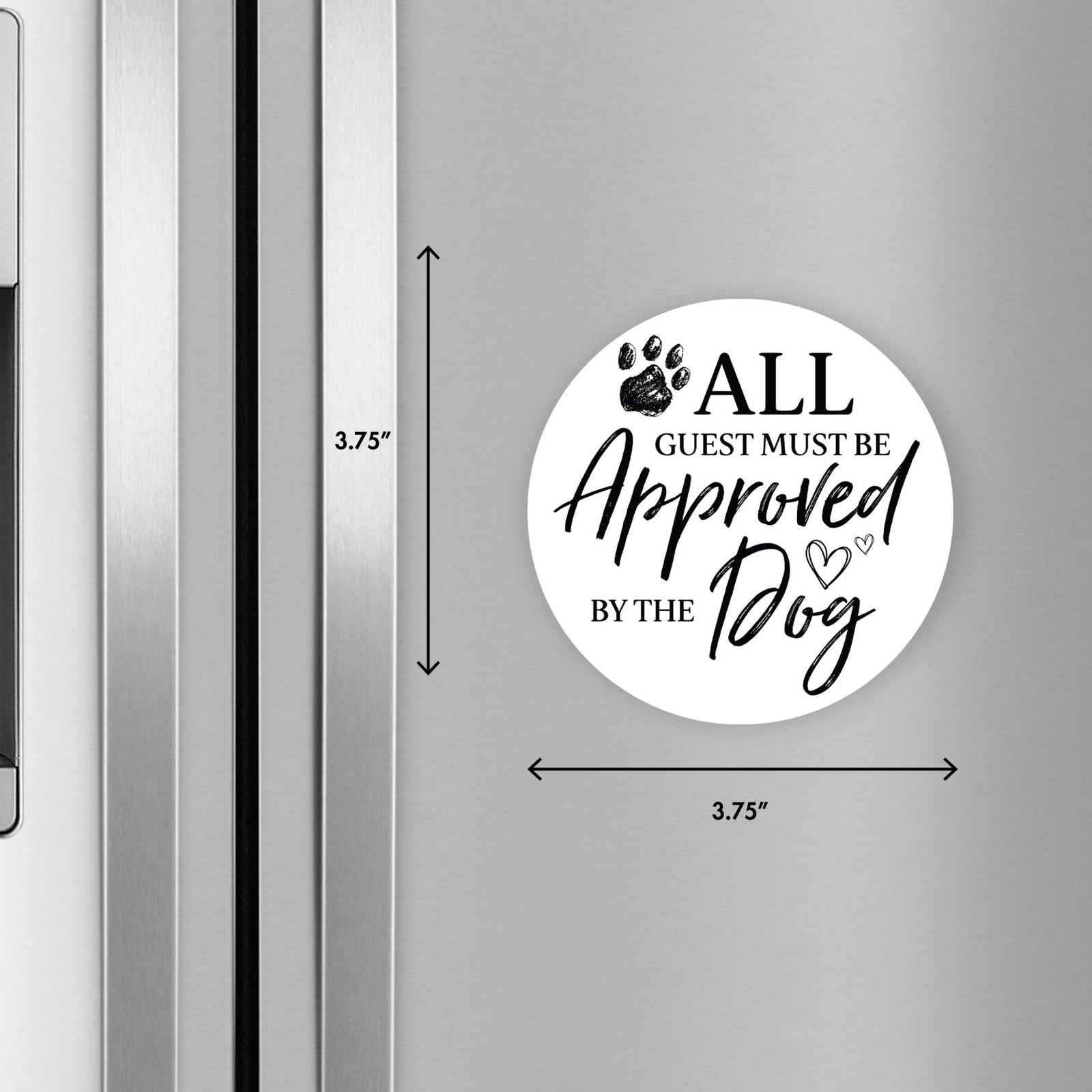 Refrigerator Magnet Perfect Gift Idea For Pet Owners - All Guest Must - LifeSong Milestones