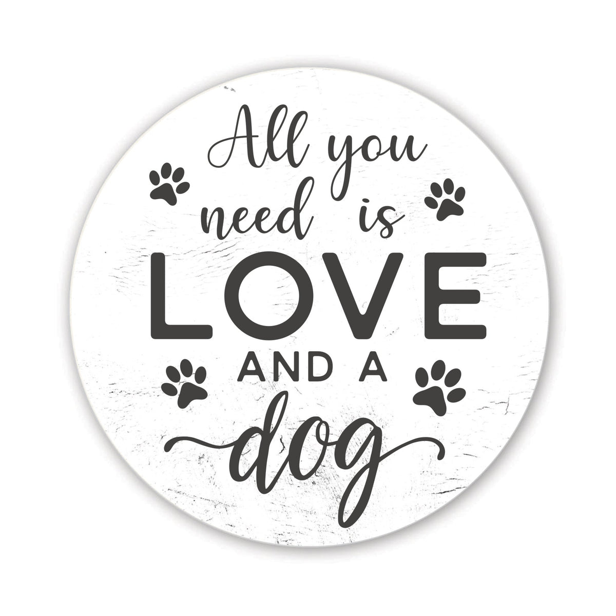 Refrigerator Magnet Perfect Gift Idea For Pet Owners - All You Need Is Love - LifeSong Milestones