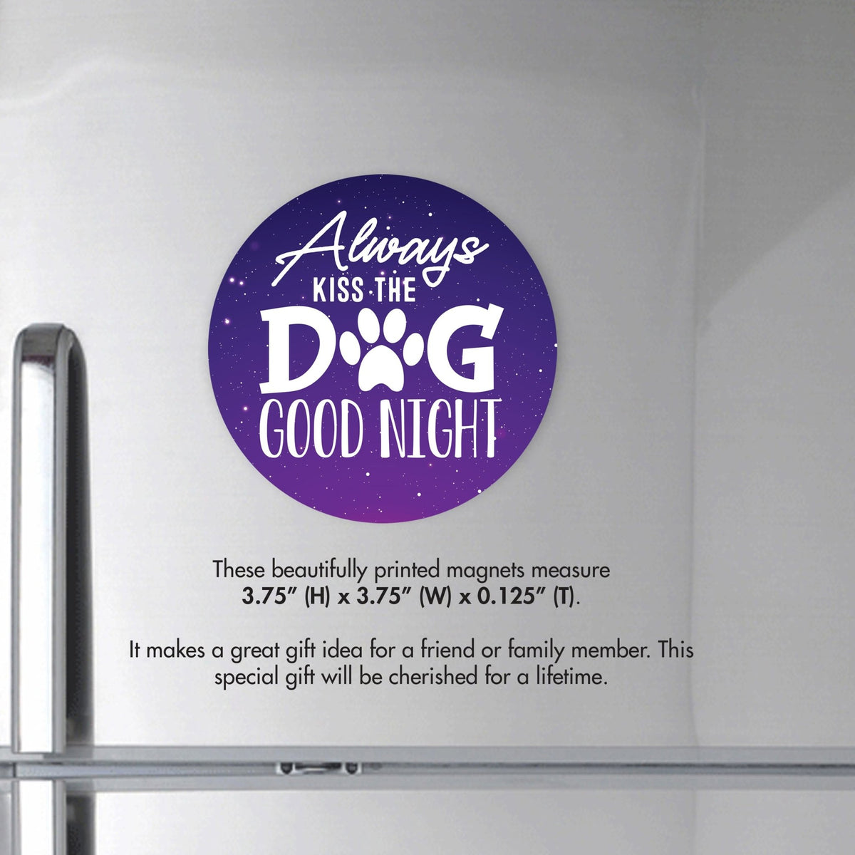 Refrigerator Magnet Perfect Gift Idea For Pet Owners - Always Kiss The Dog - LifeSong Milestones