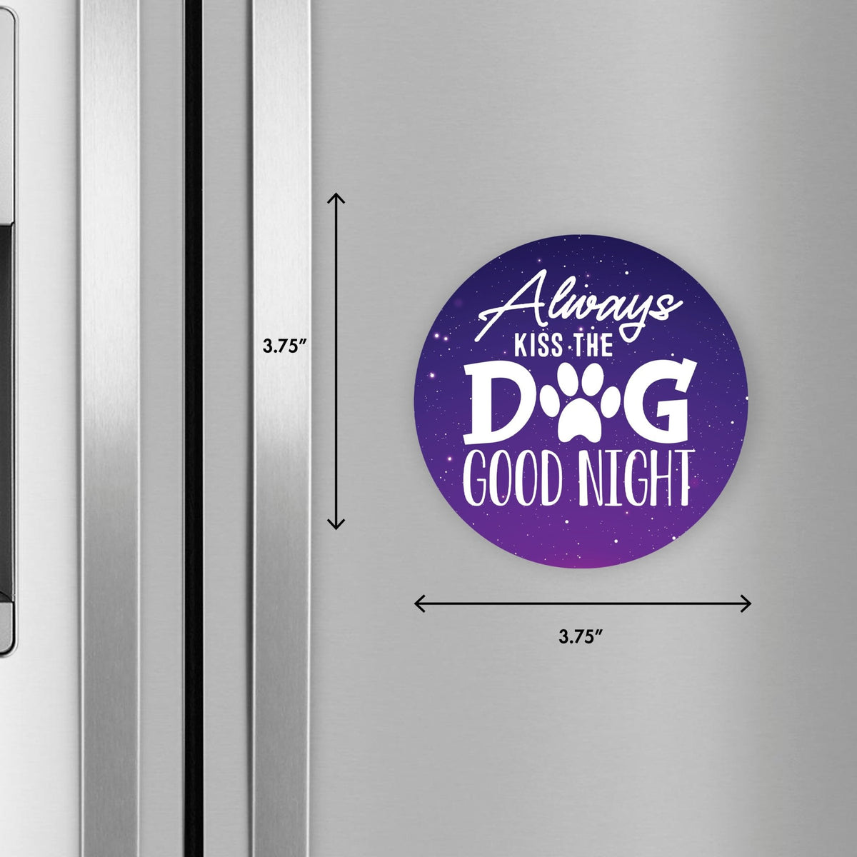 Refrigerator Magnet Perfect Gift Idea For Pet Owners - Always Kiss The Dog - LifeSong Milestones
