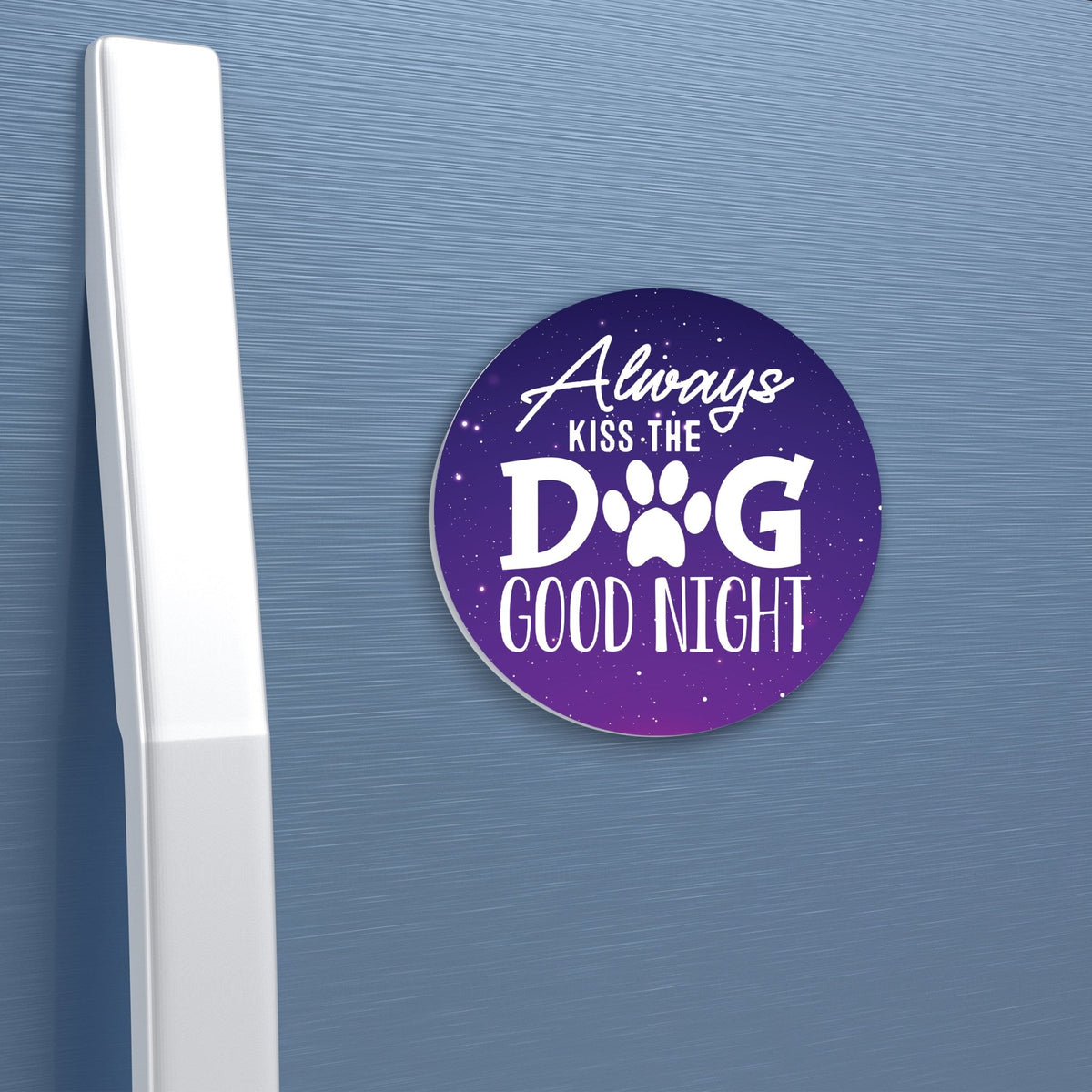 Refrigerator Magnet Perfect Gift Idea For Pet Owners - Always Kiss The Dog - LifeSong Milestones