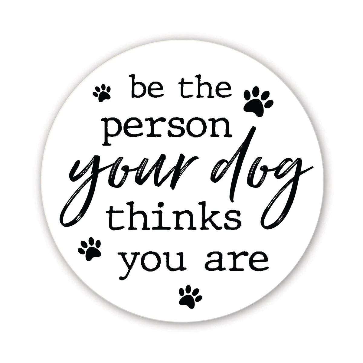 Refrigerator Magnet Perfect Gift Idea For Pet Owners - Be The Person - LifeSong Milestones