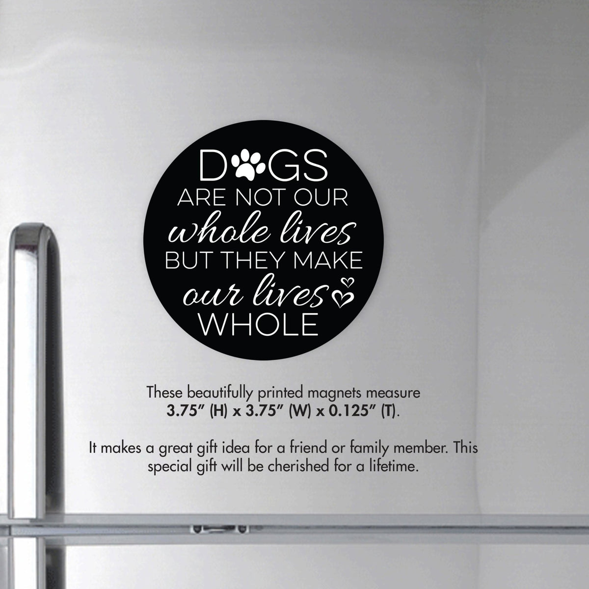 Refrigerator Magnet Perfect Gift Idea For Pet Owners - Dogs Are Not Our Whole Lives - LifeSong Milestones