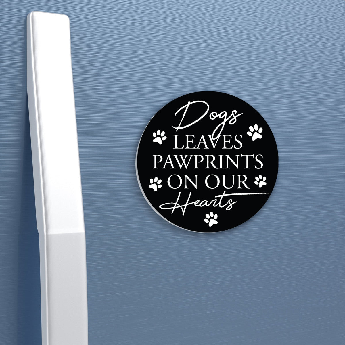 Refrigerator Magnet Perfect Gift Idea For Pet Owners - Dogs Leave Pawprints - LifeSong Milestones
