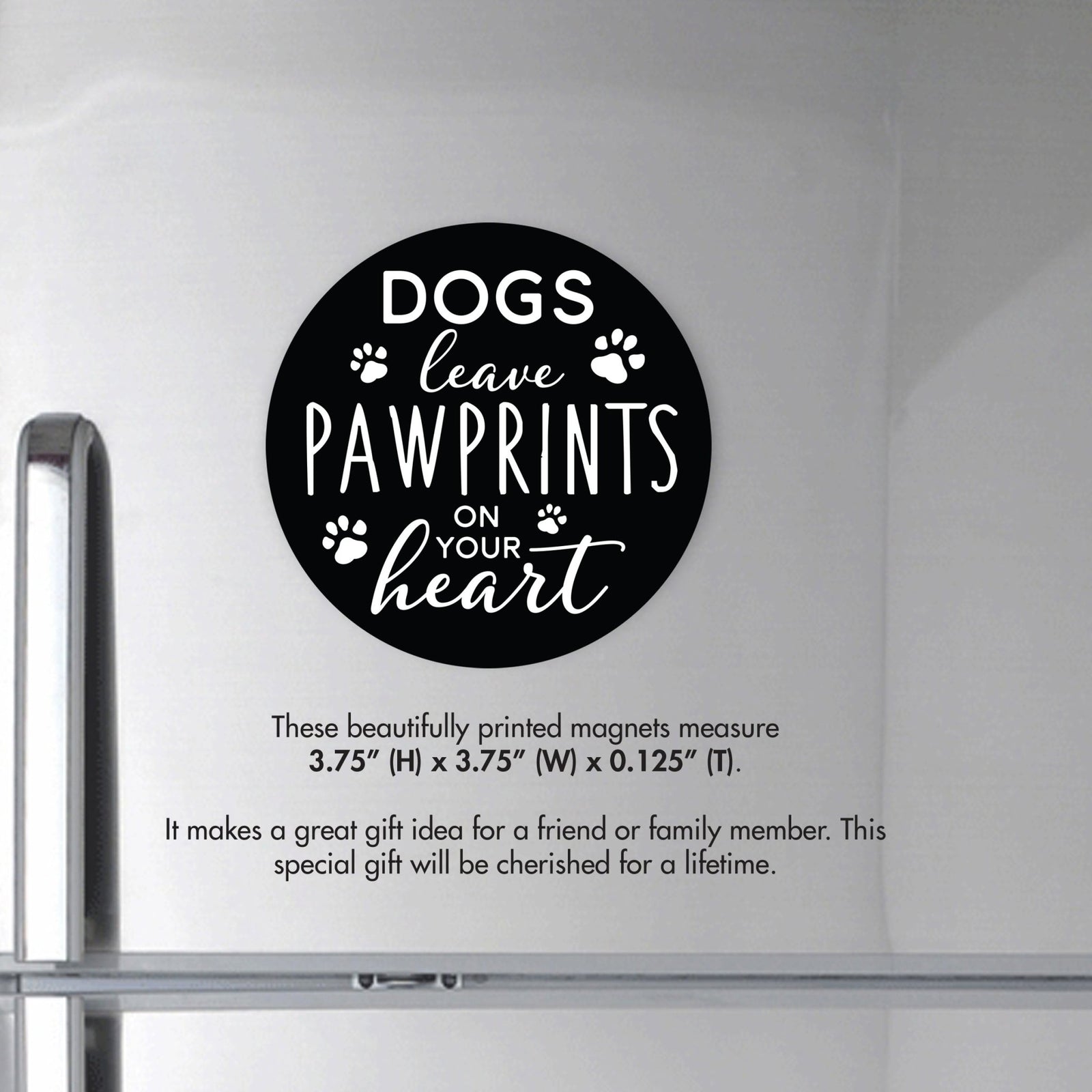 Refrigerator Magnet Perfect Gift Idea For Pet Owners - Dogs Leave Pawprints - LifeSong Milestones