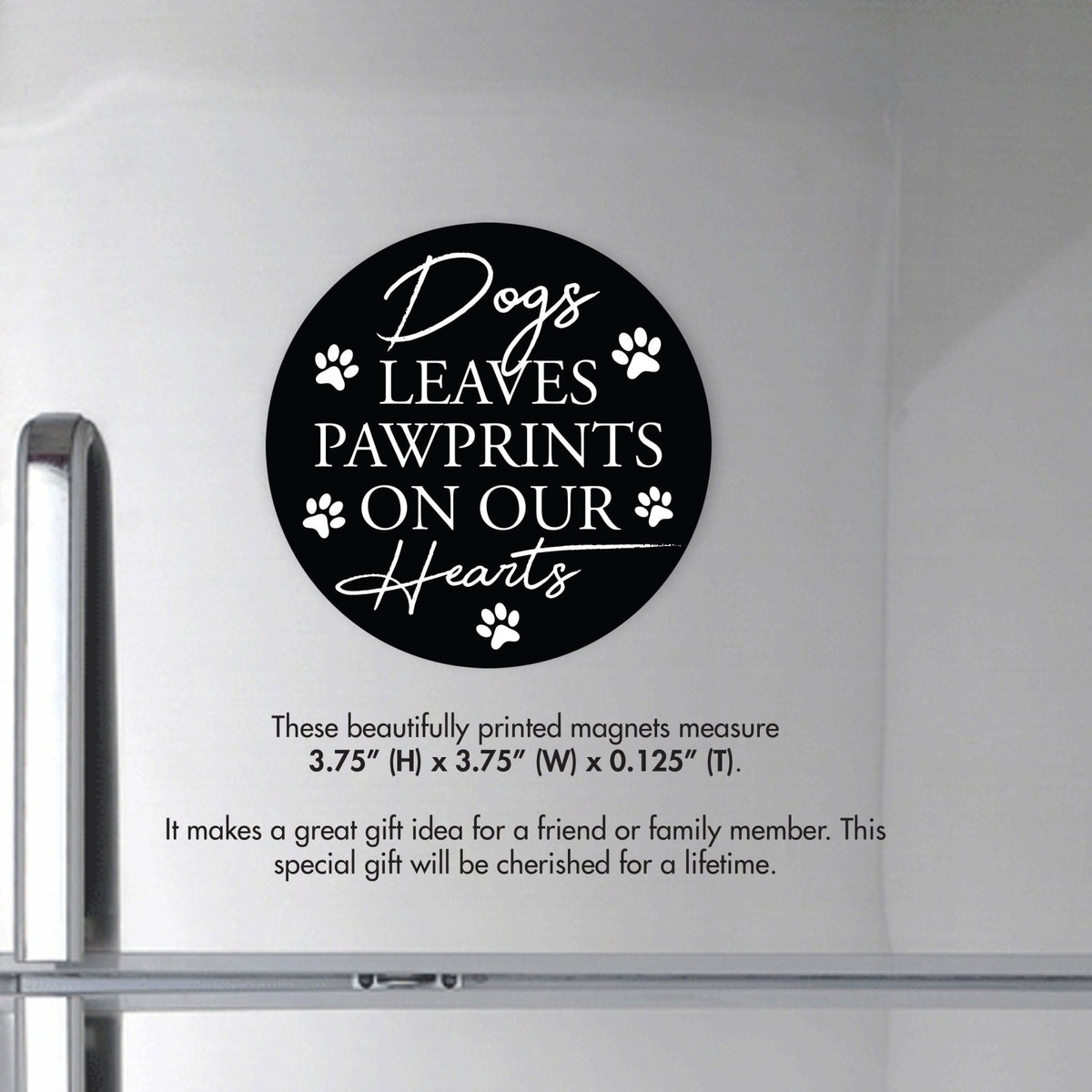 Refrigerator Magnet Perfect Gift Idea For Pet Owners - Dogs Leave Pawprints - LifeSong Milestones