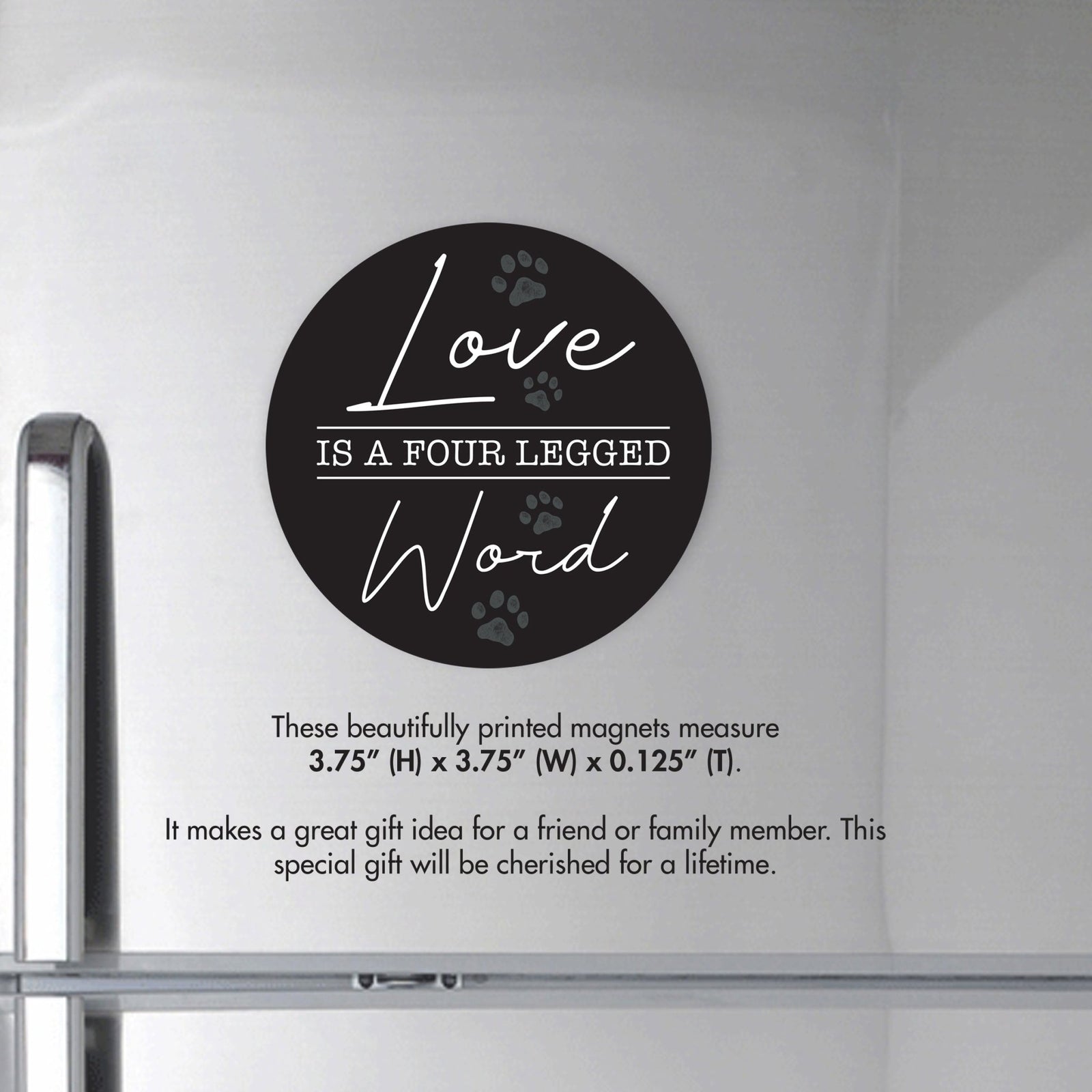 Refrigerator Magnet Perfect Gift Idea For Pet Owners - Love Is Four Legged - LifeSong Milestones
