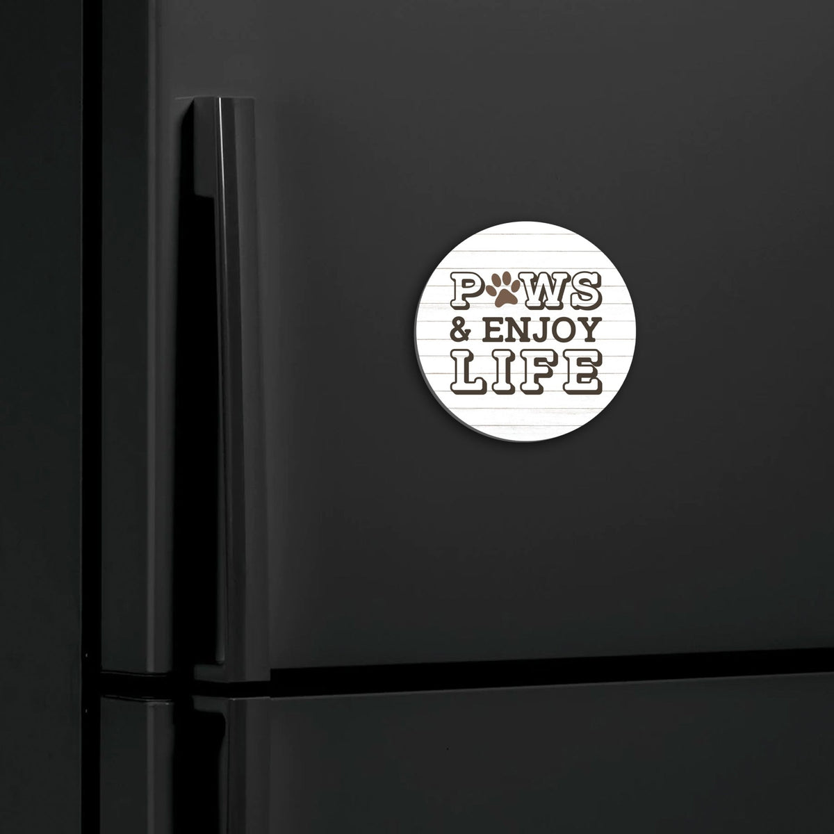 Refrigerator Magnet Perfect Gift Idea For Pet Owners - Paws & Enjoy Life - LifeSong Milestones