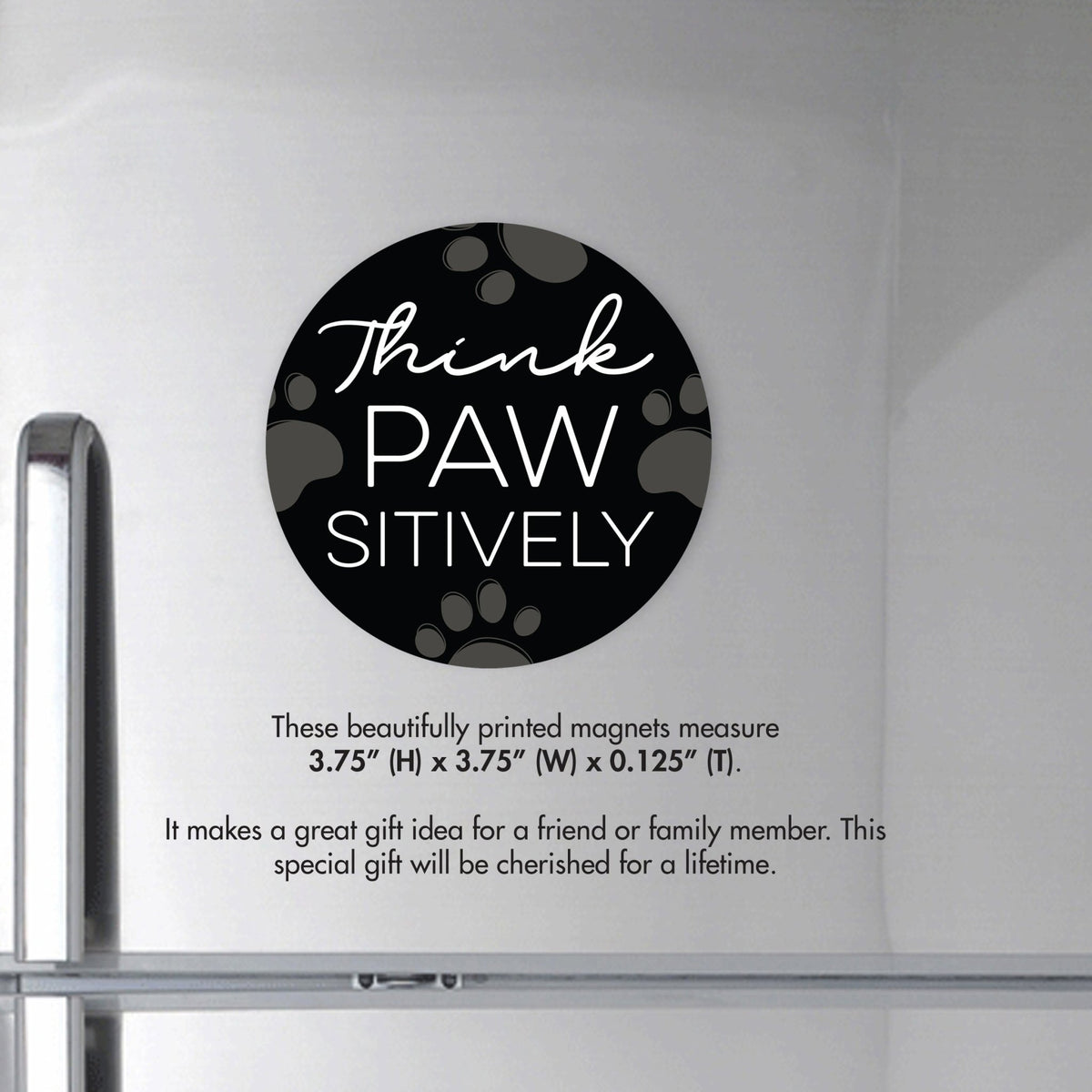 Refrigerator Magnet Perfect Gift Idea For Pet Owners - Think Pawsitively - LifeSong Milestones
